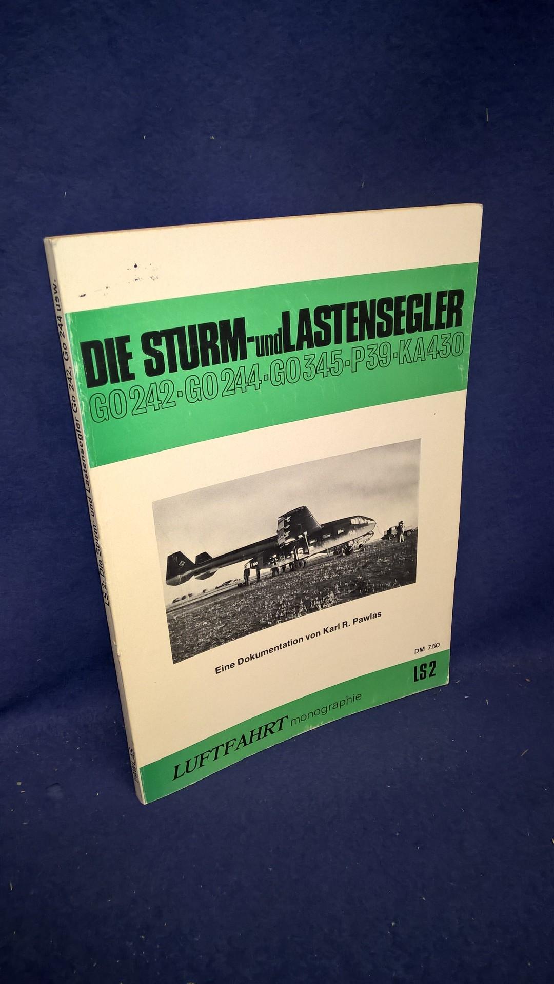 Die Sturm- und Lastensegler Go 242 / Go 244 / Go 345 / P 39 / Ka 430. Eine Dokumentation.