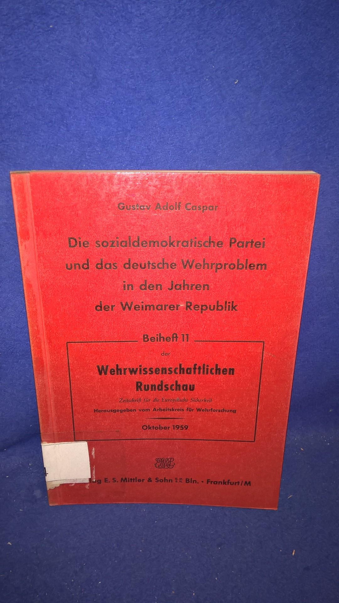 Die sozialdemokratische Partei und das deutsche Wehrproblem in den Jahren der Weimarer Republik.