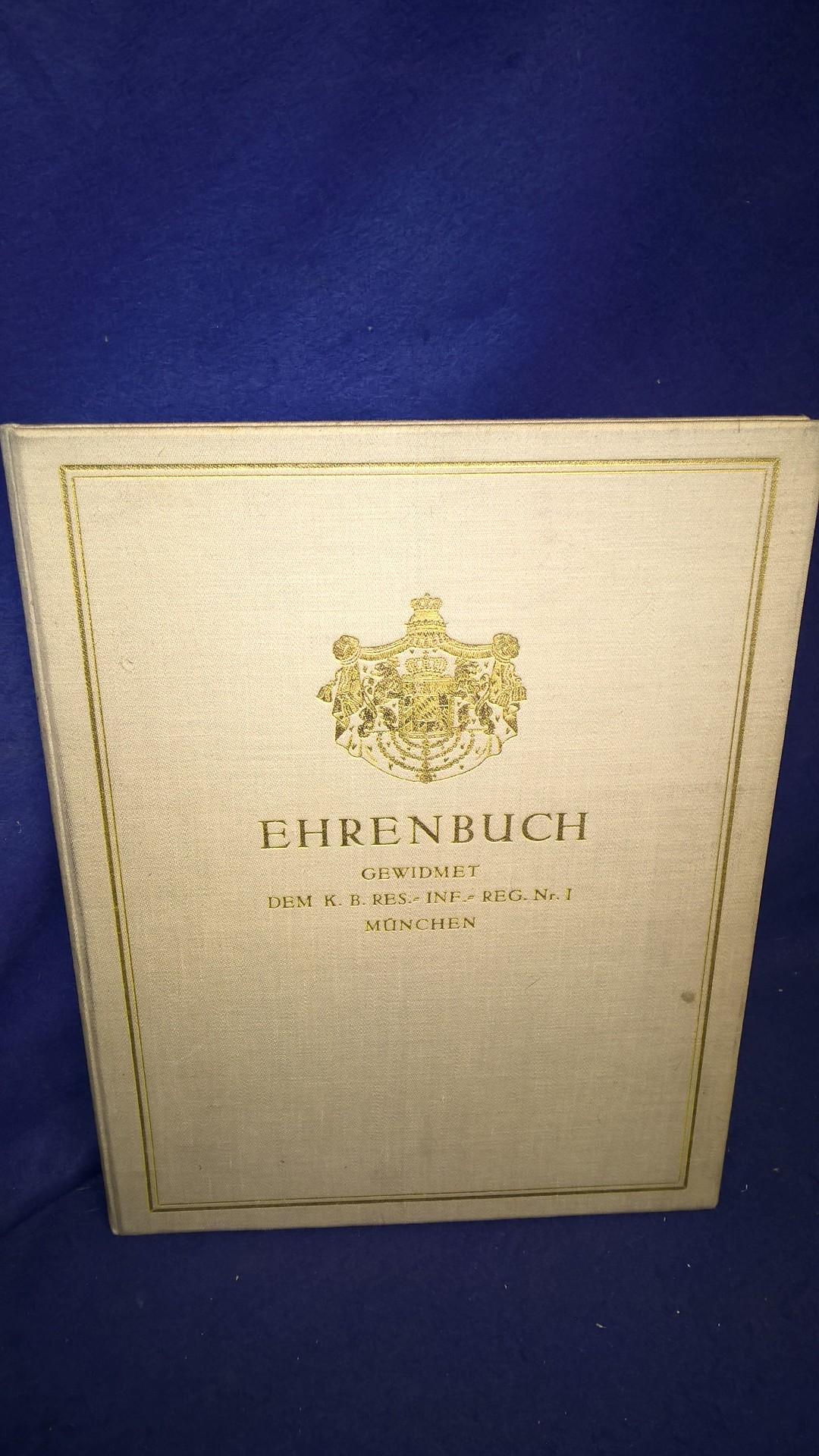 Ehrenbuch des K.B. Reserve-Infanterie-Regiments Nr. 1.  1914-1918.