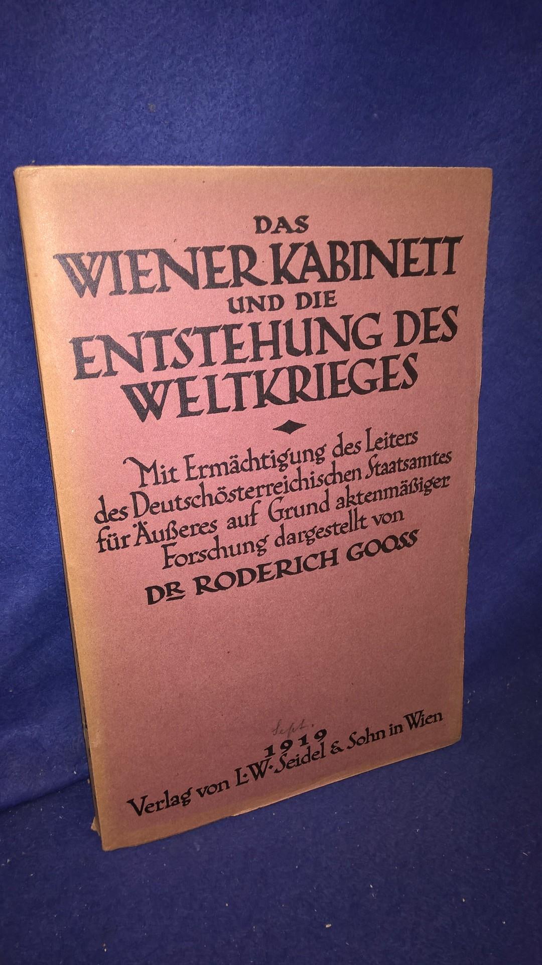 Das Wiener Kabinett und die Entstehung des Weltkrieges