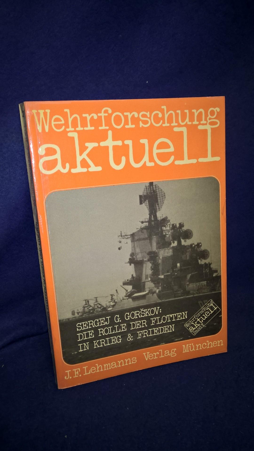 Wehrforschung aktuell, Band 2: Die Rolle der Flotten in Krieg & Frieden.