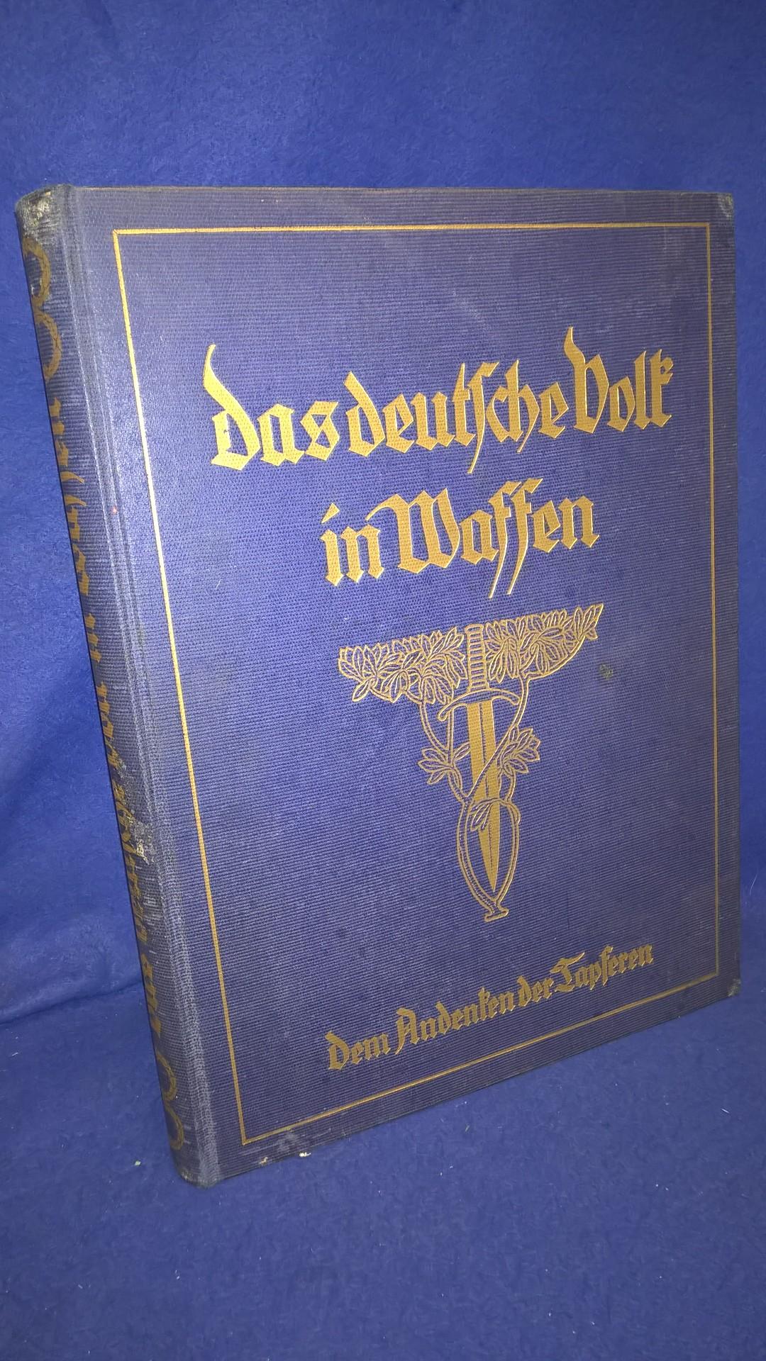 Das deutsche Volk in Waffen. Der Weltkrieg 1914-1918.