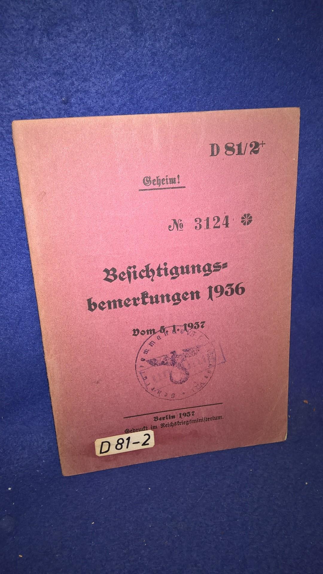 D 81/2: GEHEIM! Besichtigungsemerkungen 1936. Vom 5.1.1937. Seltene Orginalschrift!