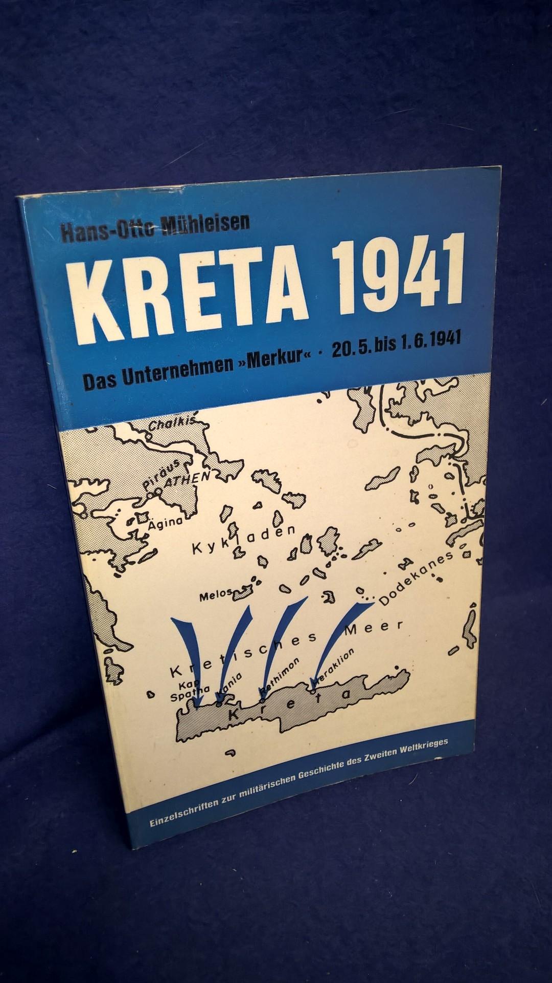 Kreta 1941. Das Unternehmen "Merkur" am 20.5. bis 1.6.1941. Aus der Reihe: Einzelschriften zur militärischen Geschichte des zweiten Weltkrieges,Band 3.