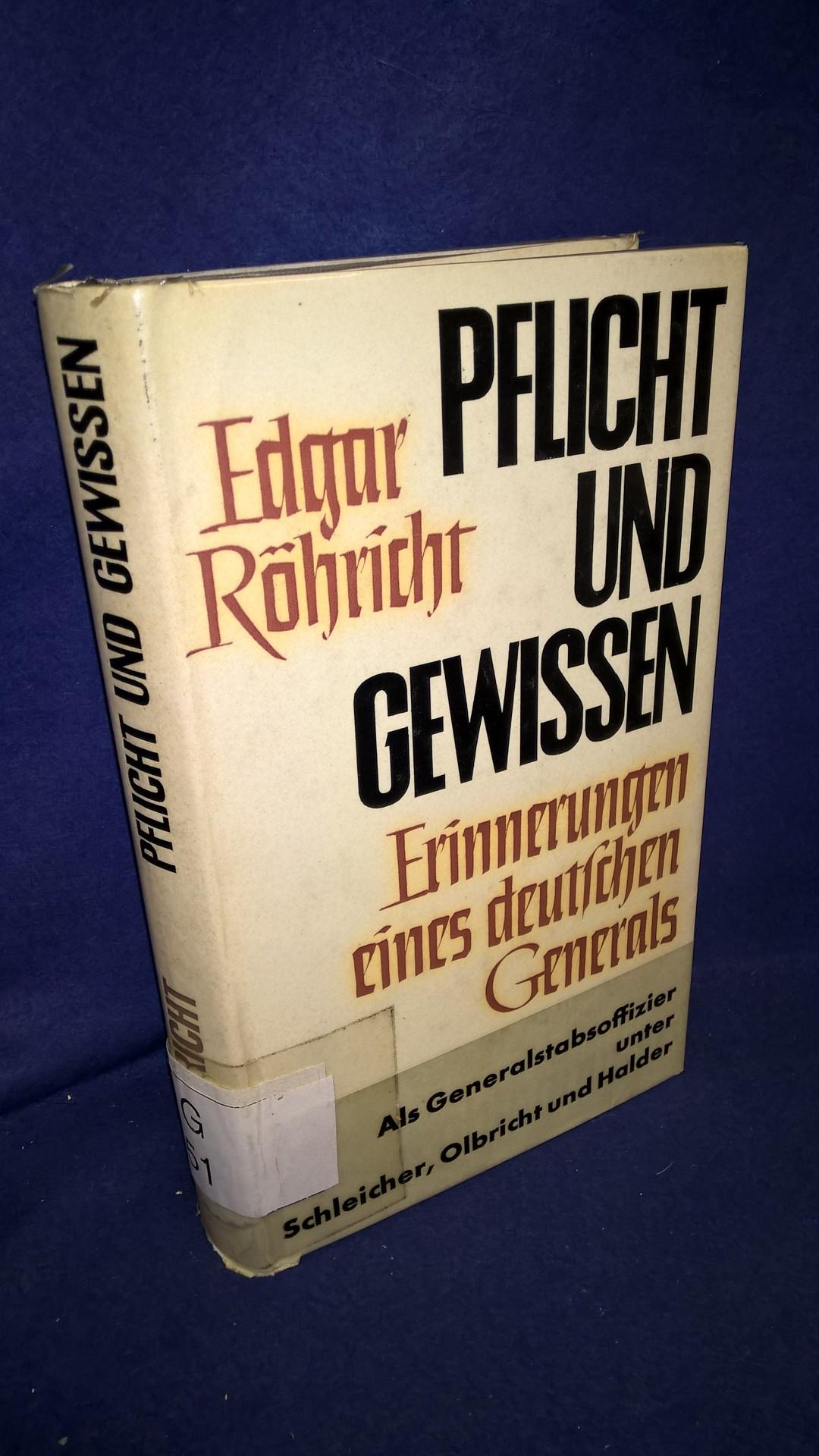 Pflicht und Gewissen. Erinnerungen eines deutschen Generals 1932 bis 1944.