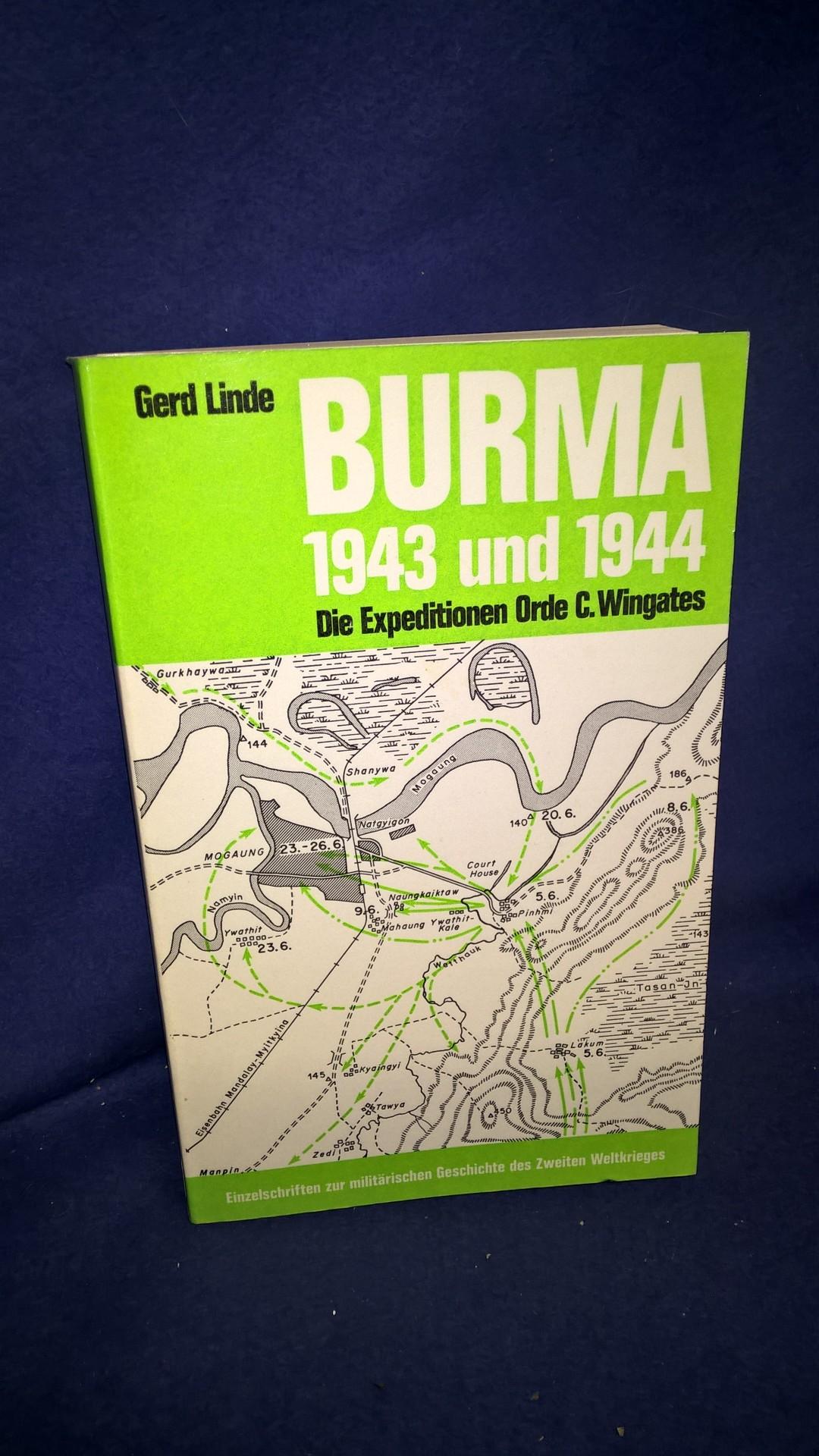 Burma 1943 und 1944 - Die Expeditionen Orde C.Wingates. Aus der Reihe: Einzelschriften zur Militärischen Geschichte des 2.Weltkrieges - Band 10.