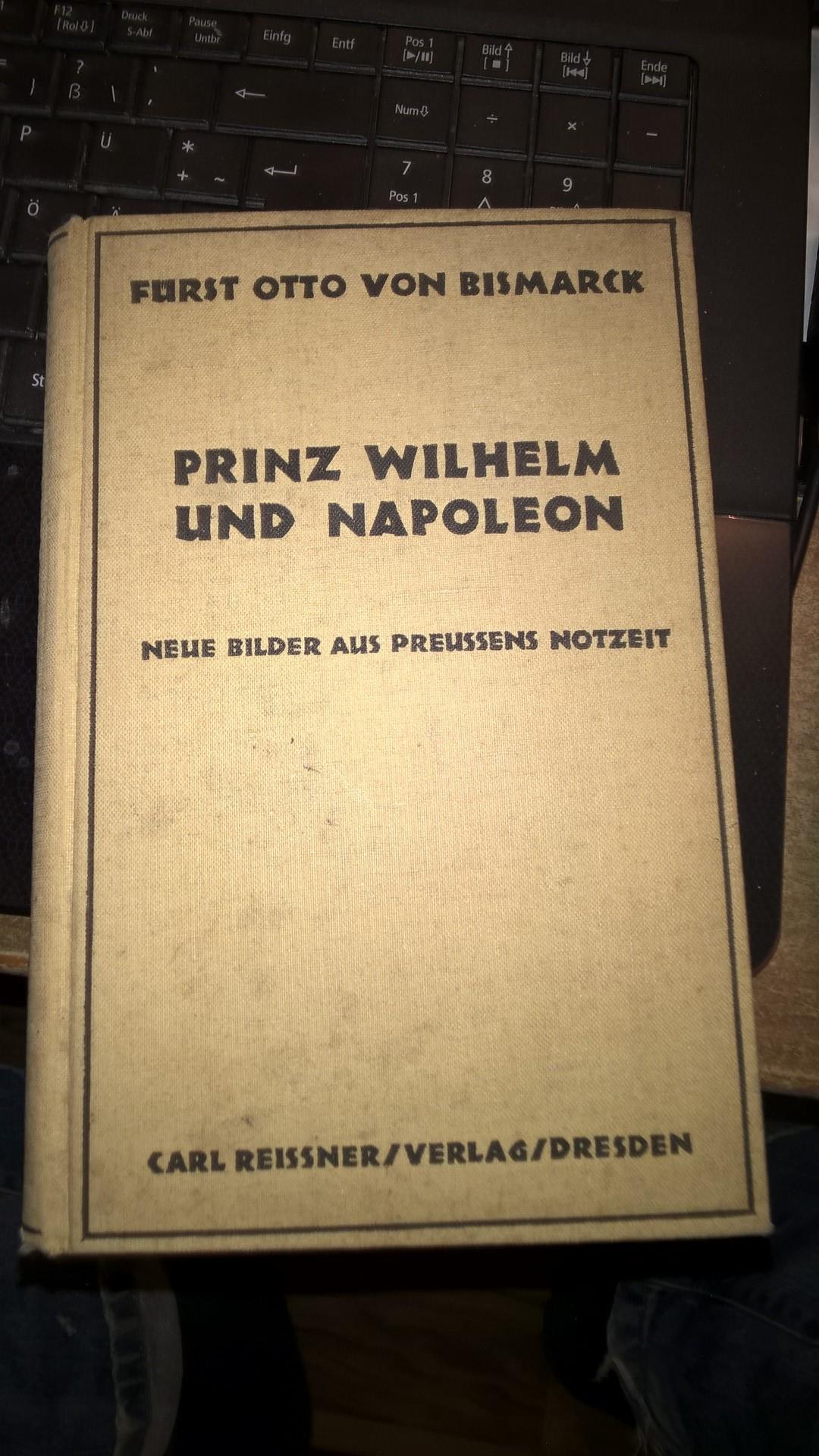 Prinz Wilhelm und Napoleon. Neue Bilder aus Preussens Notzeit.