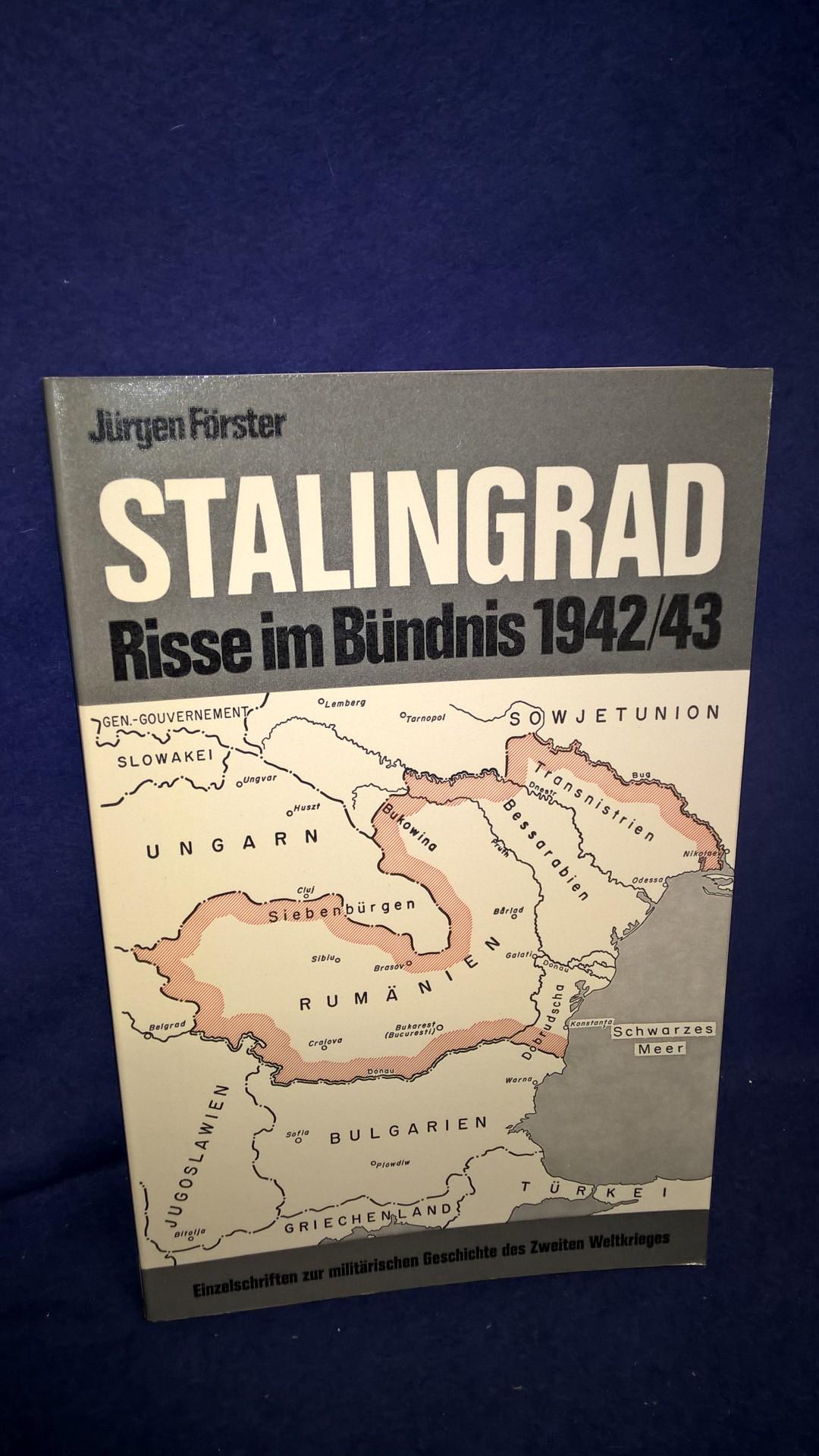 Stalingrad. Risse im Bündnis 1942-43. Aus der Reihe: Einzelschriften zur militärischen Geschichte des 2.Weltkrieges, Band 16.