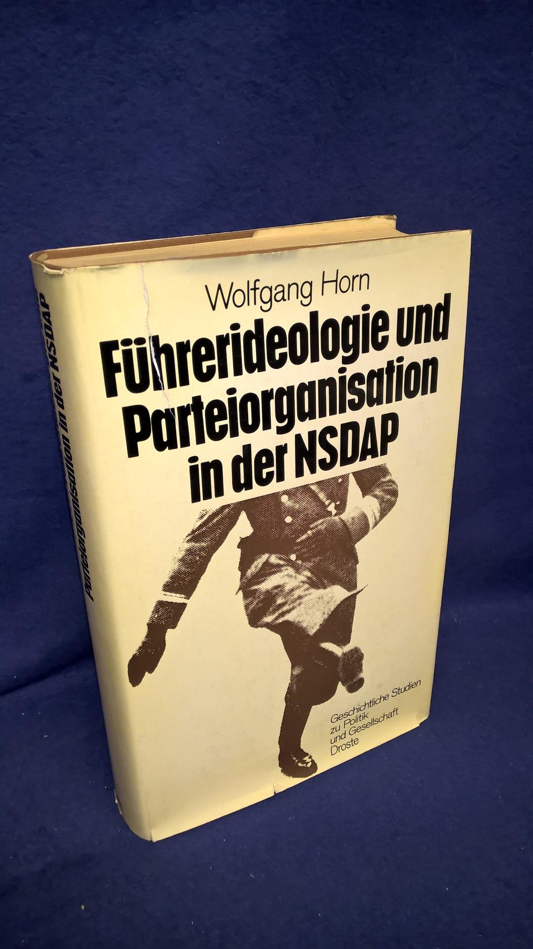 Führerideologie und Parteiorganisation in der NSDAP (1919-1933) - Geschichtliche Studien zu Politik und Gesellschaft