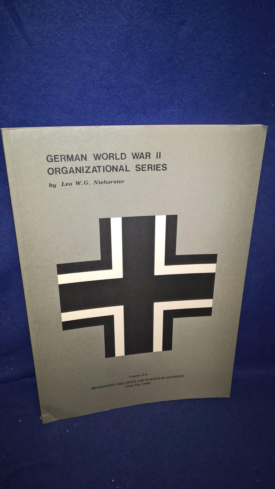 GERMAN WORLD WAR II ORGANIZATIONAL SERIES.Volume 2/II Mechanized GHQ Units and Waffen-SS Divisions 10 May 1940.