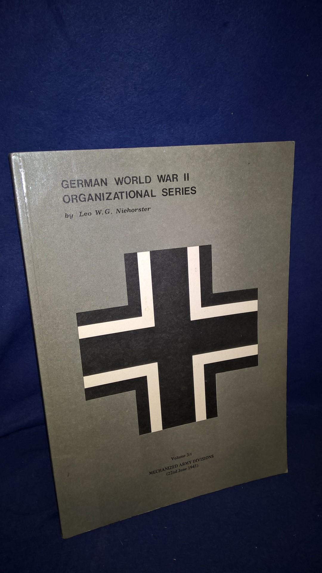 GERMAN WORLD WAR II ORGANIZATIONAL SERIES.Volume 3/I Mechanized Army Divisions 22nd June 1941.
