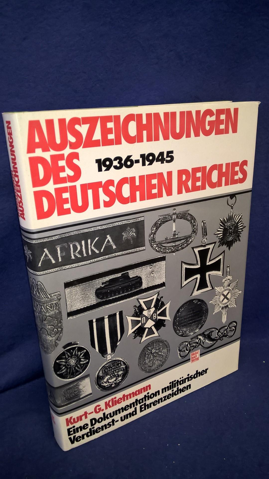 Auszeichnungen des Deutschen Reiches 1936-1945. Eine Dokumentation militärischer Verdienst- und Ehrenzeichen.