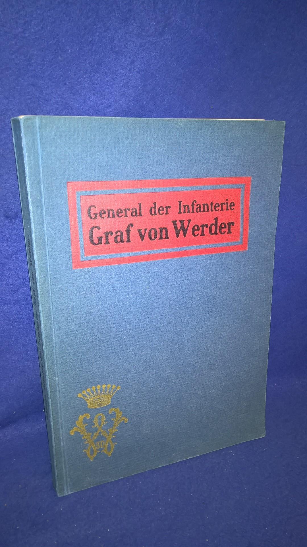 General der Infanterie Graf von Werder. ein Lebens- und Charakterbild.