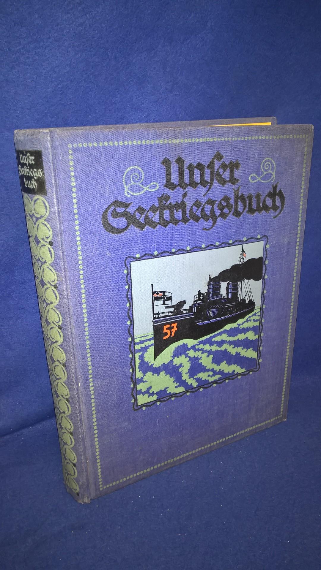 Unser Seekriegsbuch. 5 Erzählungen von Heinrich Brenne, Ewald Reincke, Karl H. Schröder, Fritz Droop vor und aus dem 1.Weltkriege.