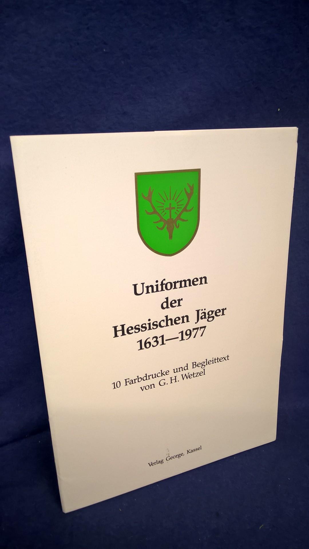 Uniformen der Hessischen Jäger 1631-1977.