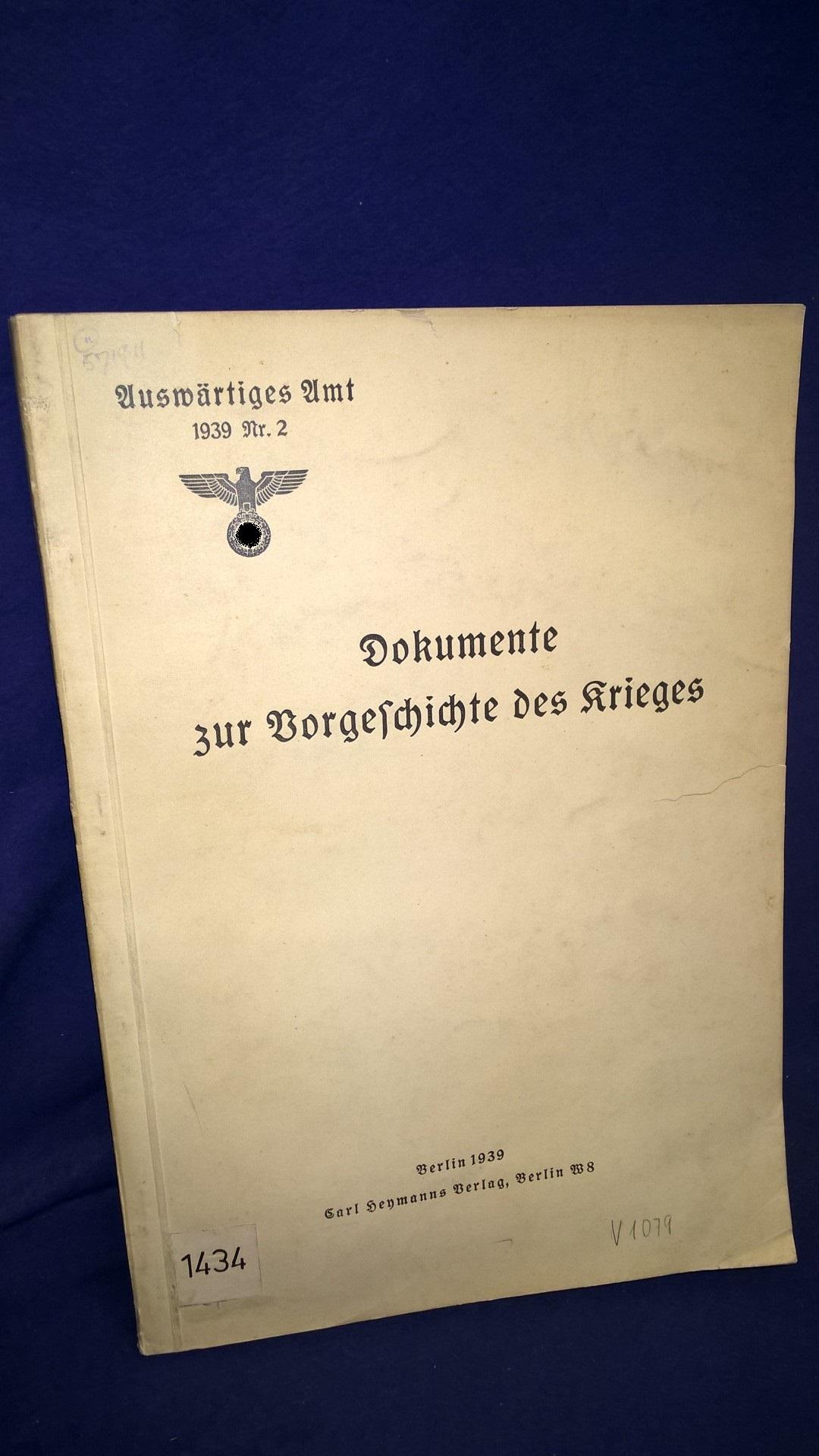 Auswärtiges Amt. 1939 Nr.2.: Dokumente zur Vorgeschichte des Krieges. 