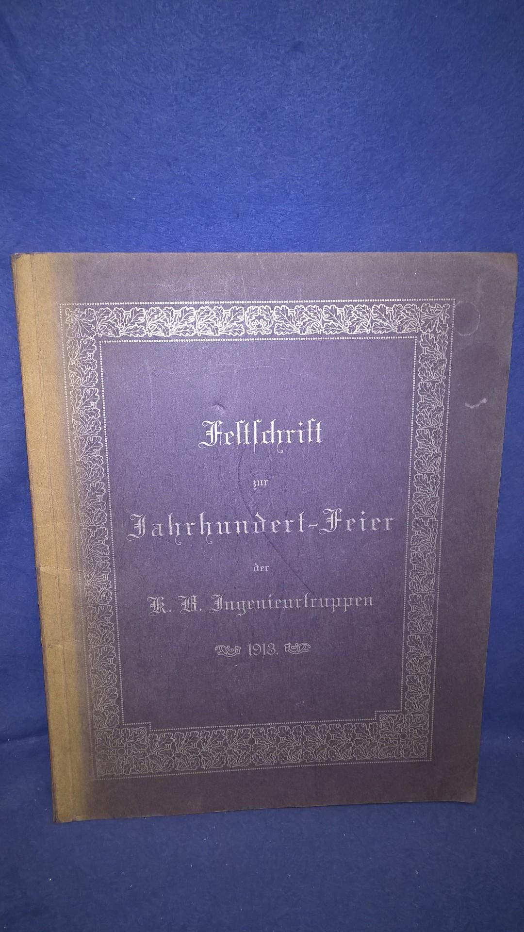 Gedenkschrift zur Jahrhundertfeier der K. B. Ingenieurtruppen am 2. u. 3. August 1913 in Ingolstadt, am 4. August in Kelheim. Selten!
