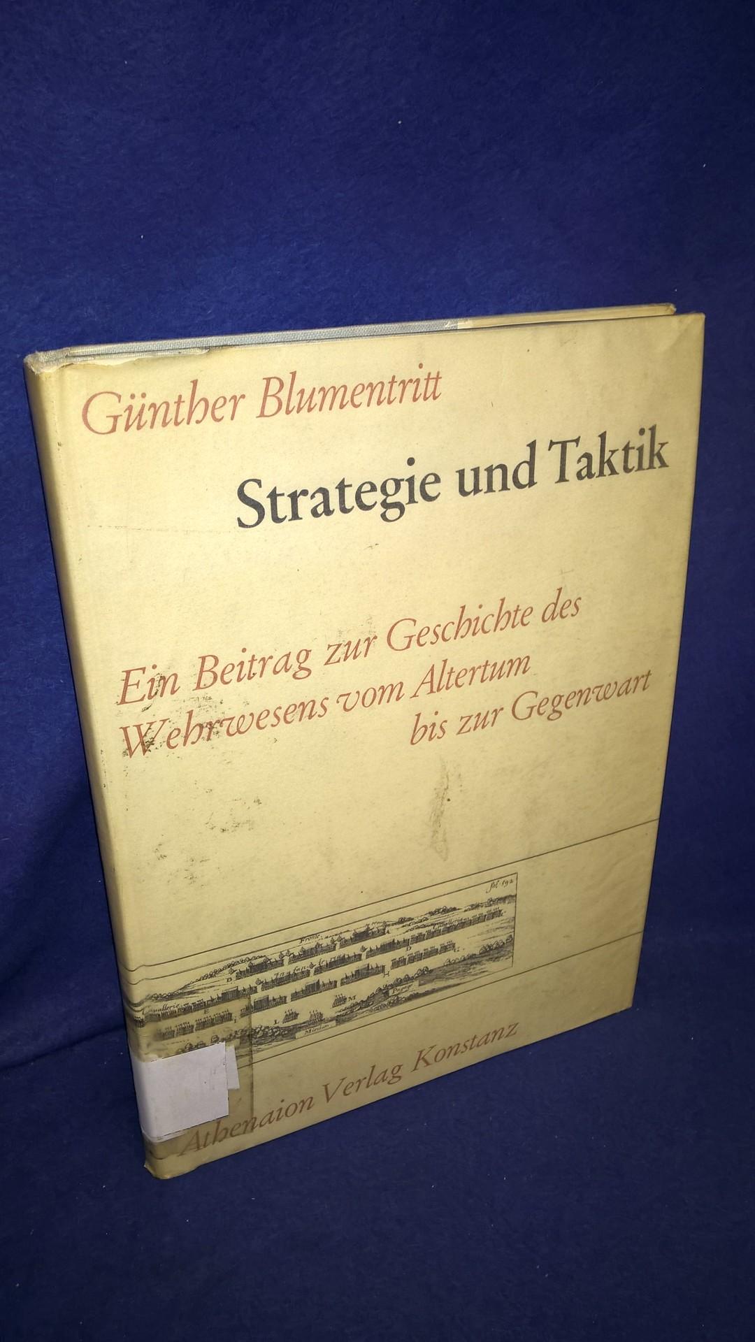 Strategie und Taktik. Ein Beitrag zur Geschichte des Wehrwesens vom Altertum bis zur Gegenwart.
