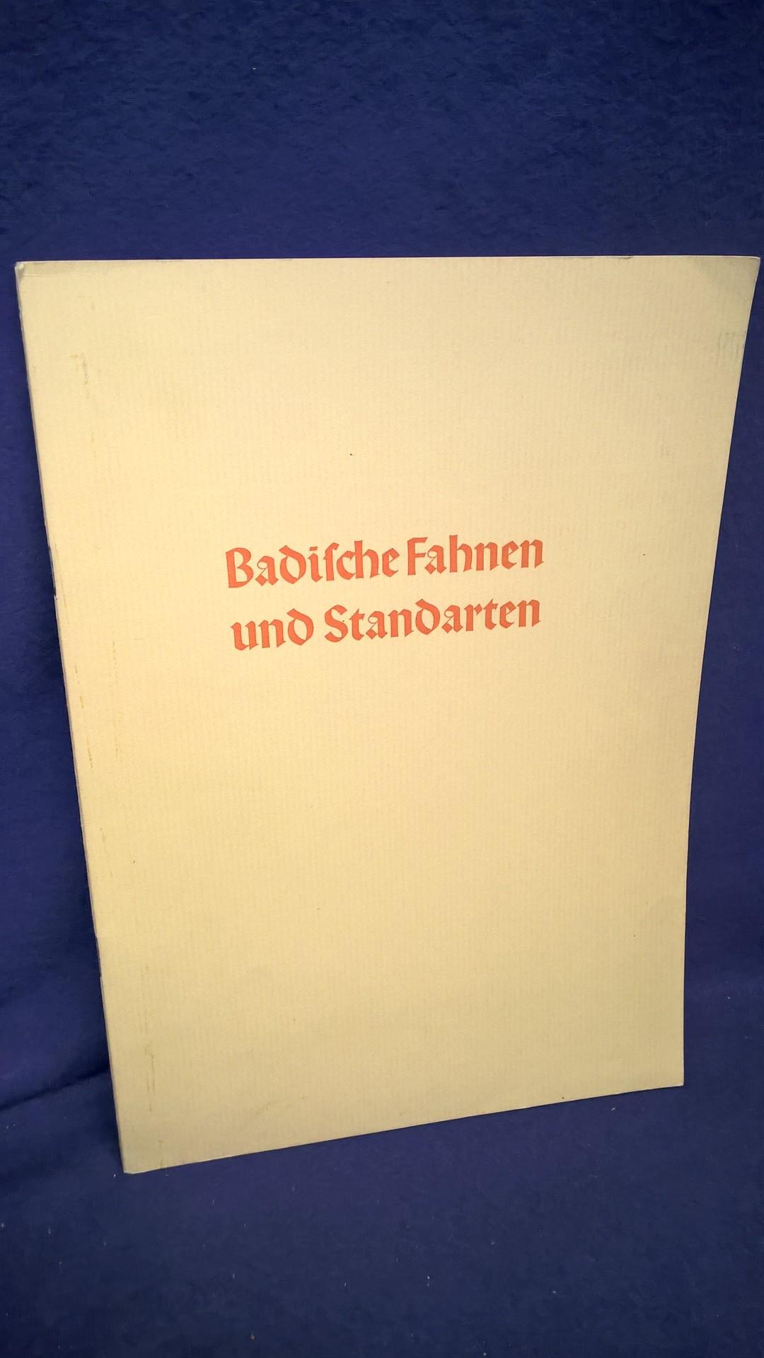 Badische Fahnen und Standarten. Amtliche Veröffentlichung des Armeemuseums Karlsruhe. Deutsche Wehr am Oberrhein.