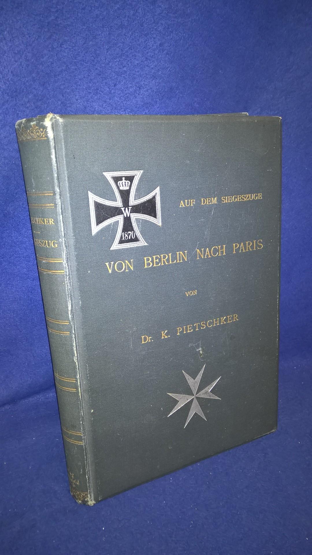 Auf dem Siegeszuge von Berlin nach Paris. Schlachtenbilder und biographische Silhouetten.