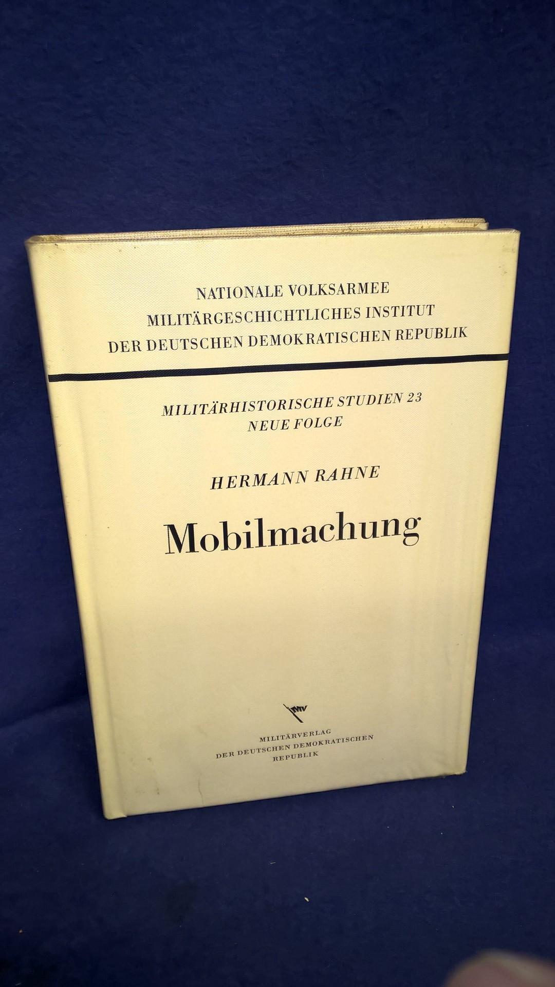 Mobilmachung. Militärische Mobilmachungsplanung und -technik in Preußen und im Deutschen Reich von Mitte des 19. Jahrhunderts bis zum Zweiten Weltkrieg.