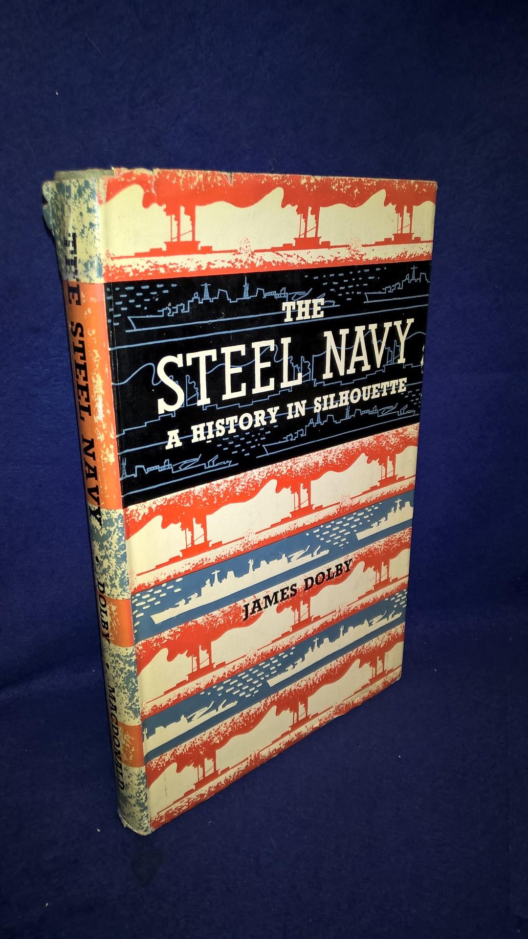 The Steel Navy. A History in Silhouette 1860 - 1962.