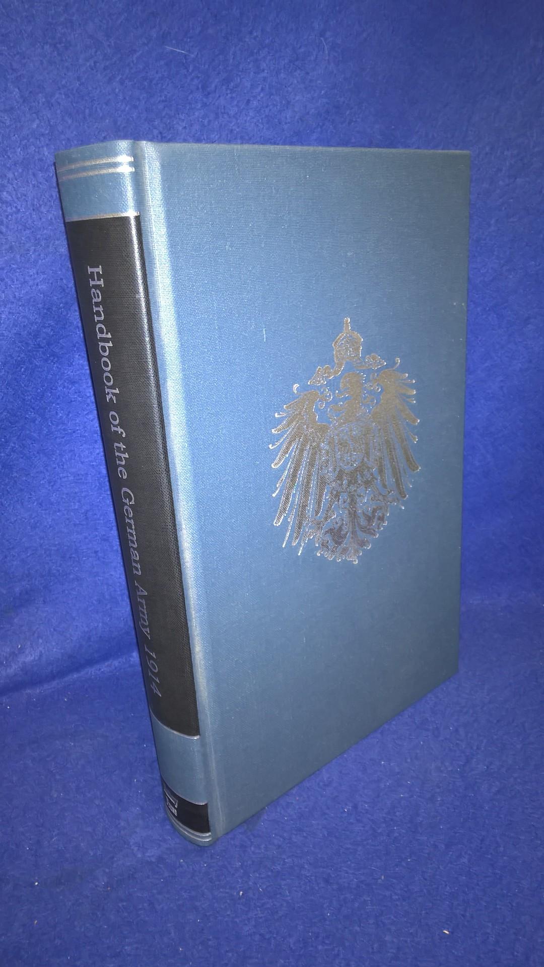 Handbook of the German Army (Home and Colonial). Revised by the German Staff, War Office 1912 (Amended to August 1914). Reprint!