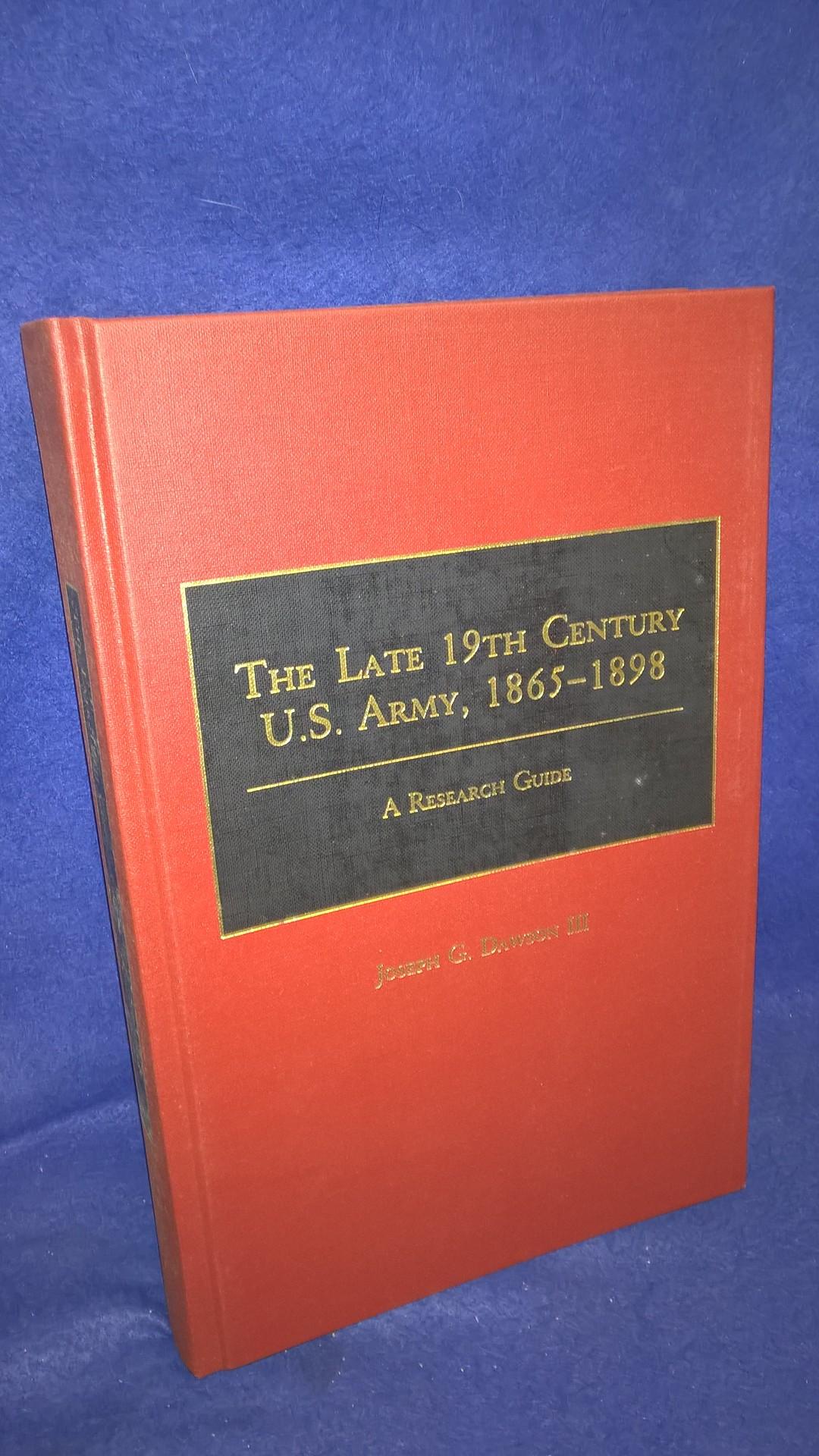 The Late 19th Century U.S. Army, 1865-1898: A Research Guide.