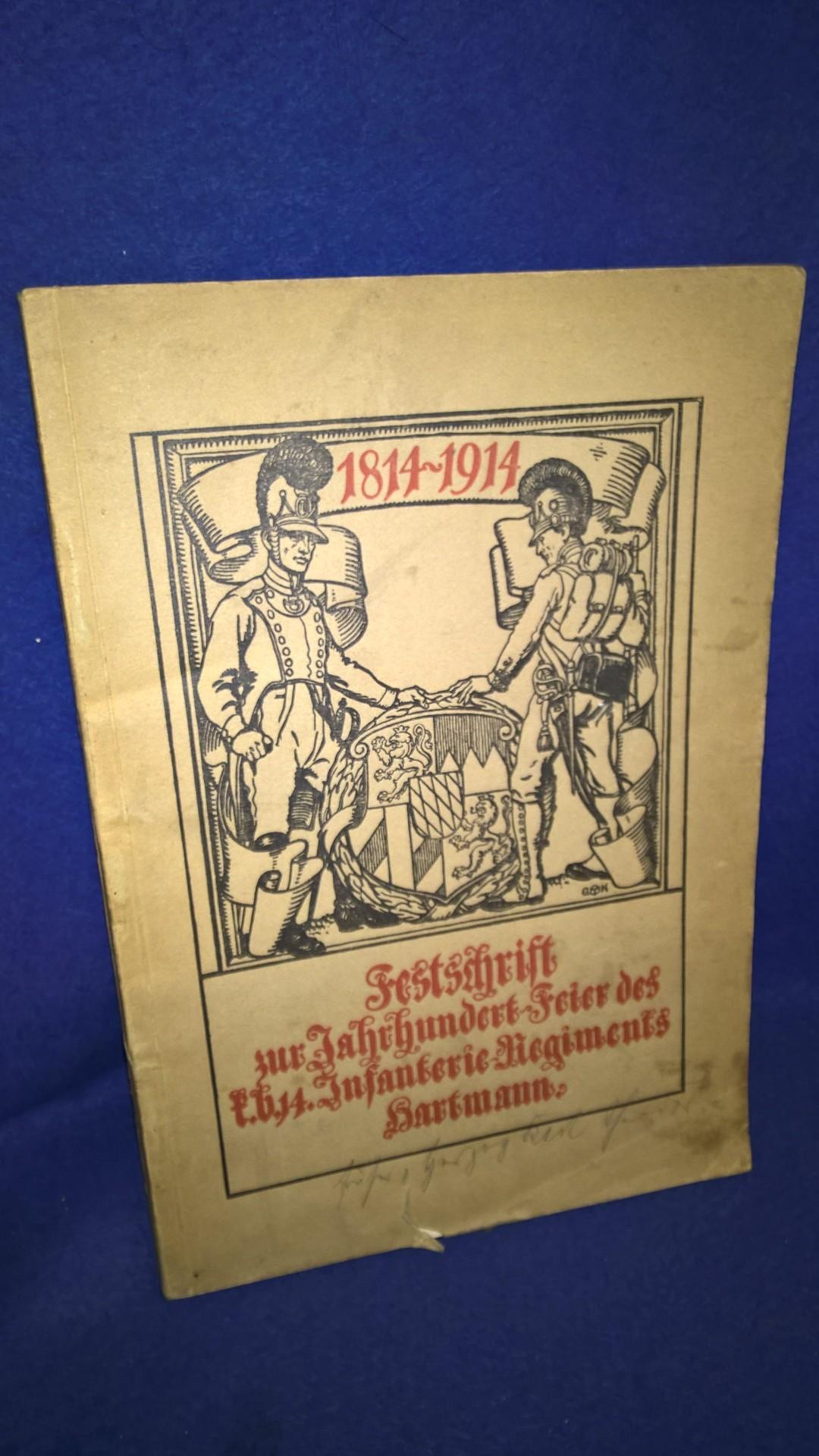 Festschrift zur Jahrhundert-Feier des k.b. 14. Infanterie-Regiments "Hartmann" 1814-1914 vom 11. bis 13. Juli 1914 in Nürnberg