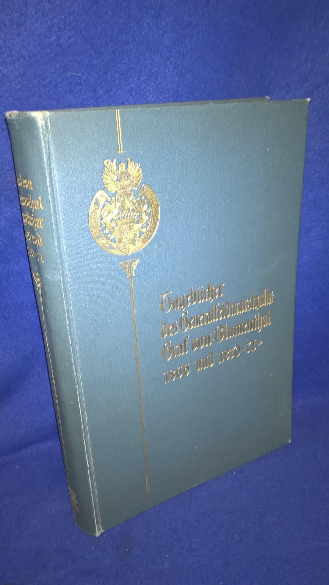Tagebücher des Generalfeldmarschalls Graf von Blumenthal aus den Jahren 1866 und 1870/1871. 