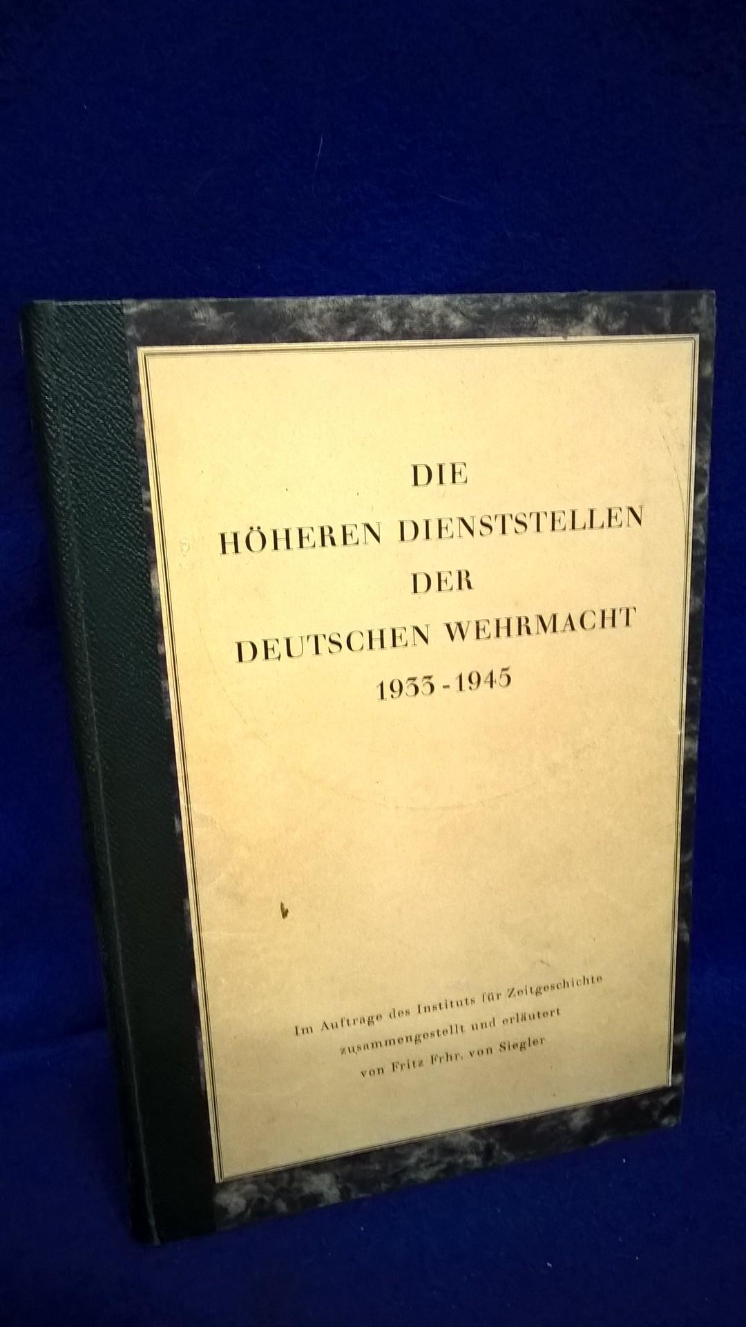 Die höheren Dienststellen der deutschen Wehrmacht 1933-1945.