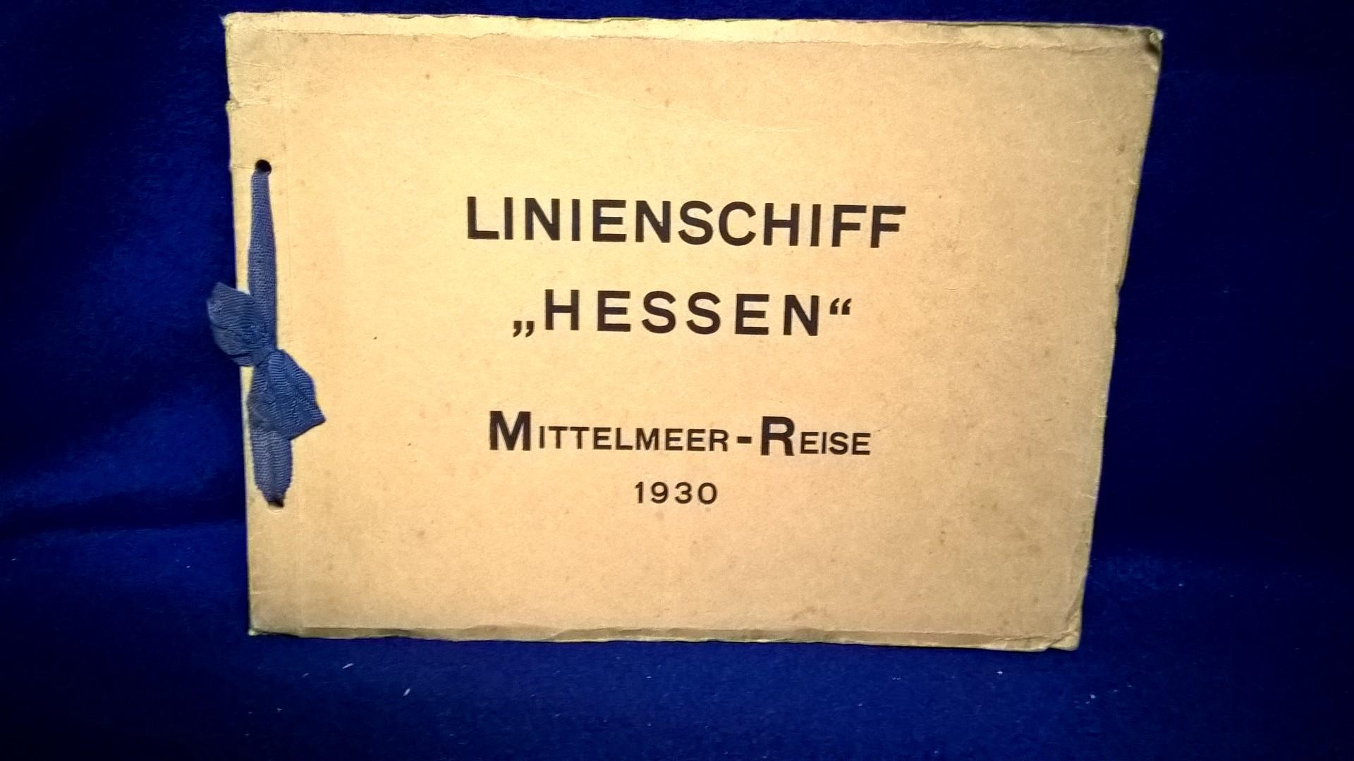 Linienschiff "Hessen". Mittelmeer-Reise 1930. Bildband!