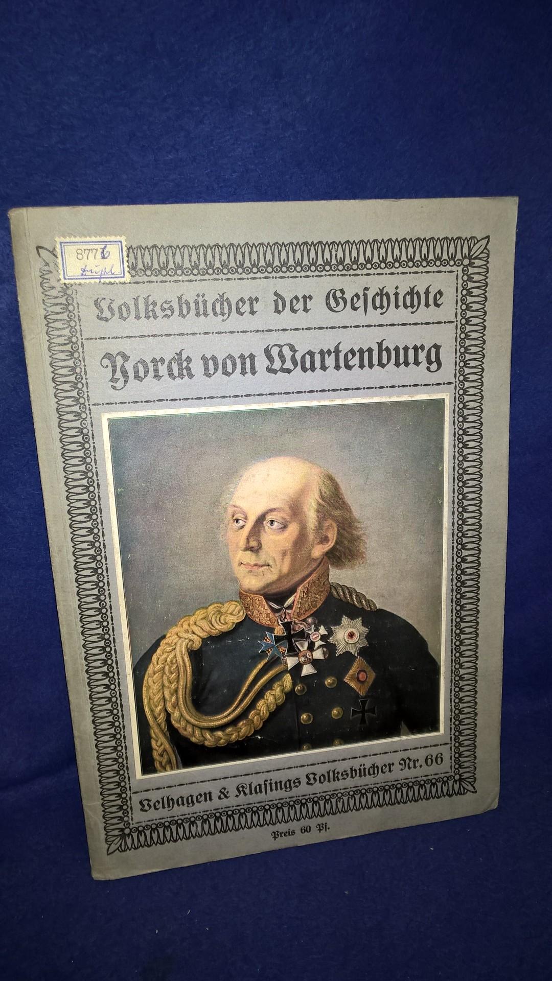Volksbücher der Geschichte.Yorck von Wartenburg