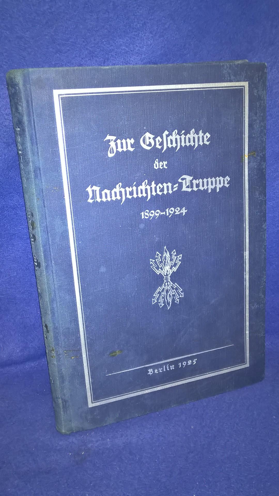 Zur Geschichte der Nachrichten-Truppe 1899-1924. 