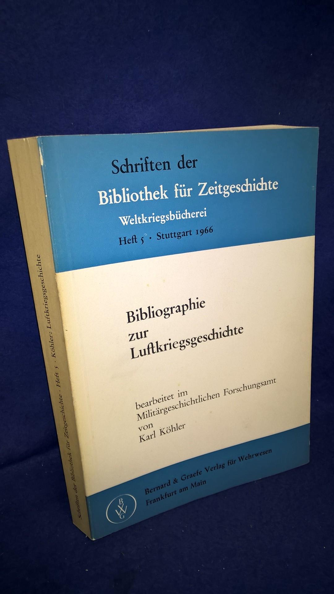 Schriften der Bibliothek für Zeitgeschichte / Weltkriegsbücherei, Heft 5:. Bibliographie zur Luftkriegsgeschichte. 1.Teil bis 1960.