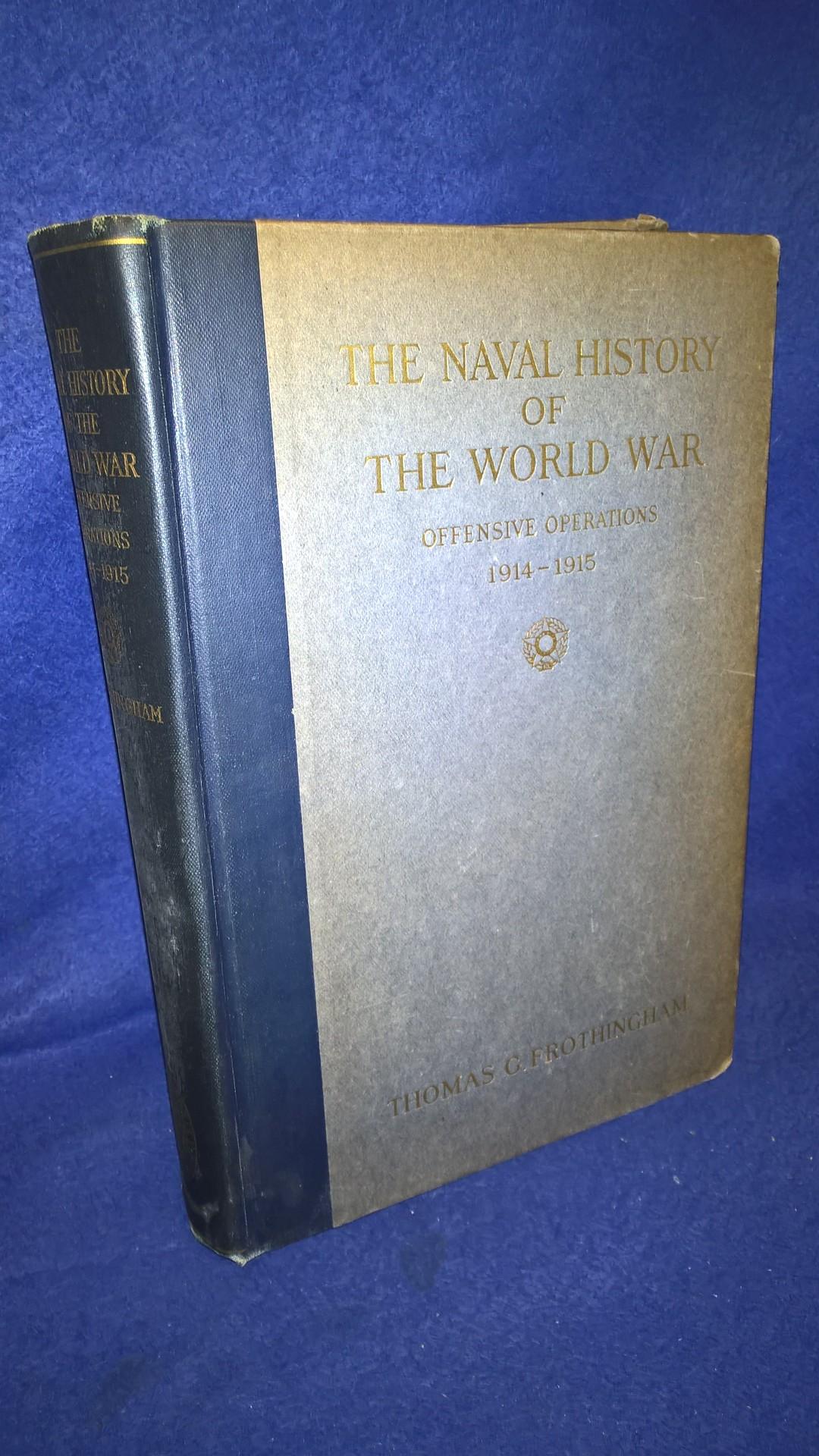 The Naval History of the World War: Offensive Operations 1914-1915.