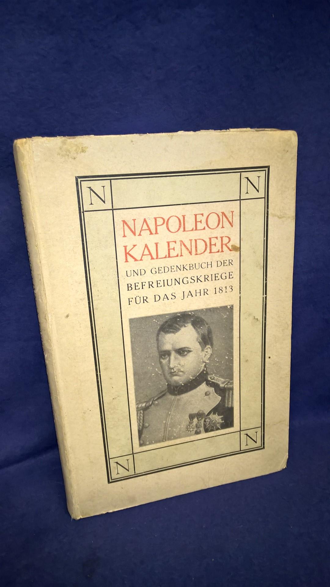 Napoleon Kalender und Gedenkbuch der Befreiungskriege für das Jahr 1813.