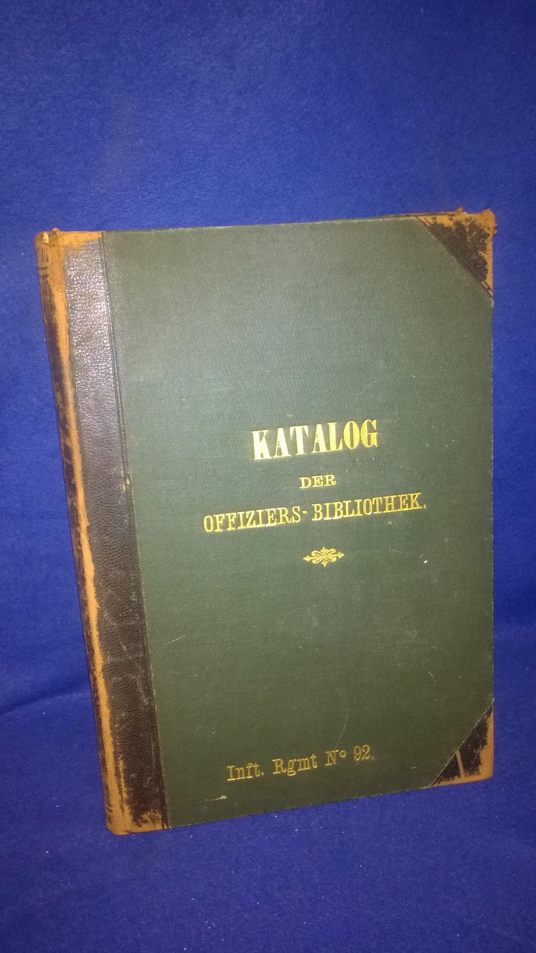 Katalog der Offiziers-Bibliothek des K.K. Infanterie-Regimentes Freiherr von König No.92.