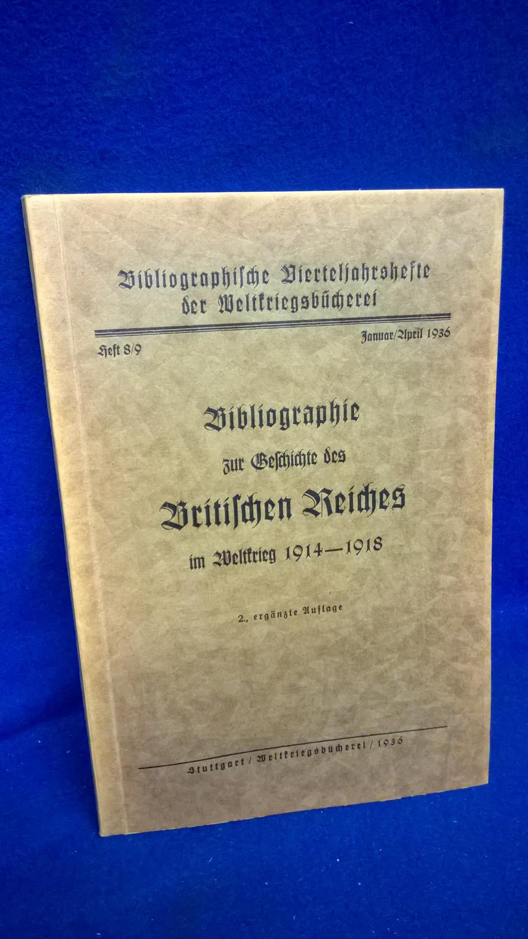 Bibliographie zur Geschichte des Britischen Reiches im Weltkrieg 1914-1918.
