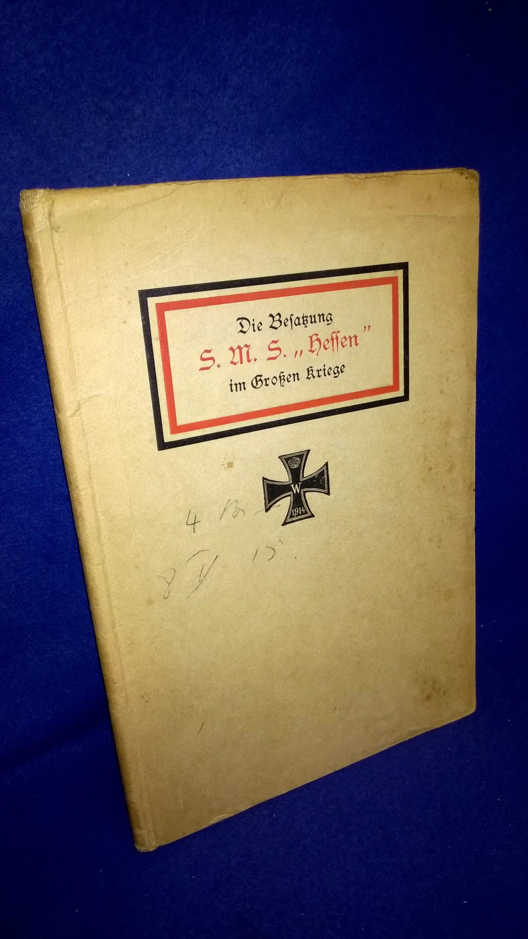 Die Besatzung S.M.S. "Hessen" im Großen Kriege: nach dem Stande vom Dezember 1914.