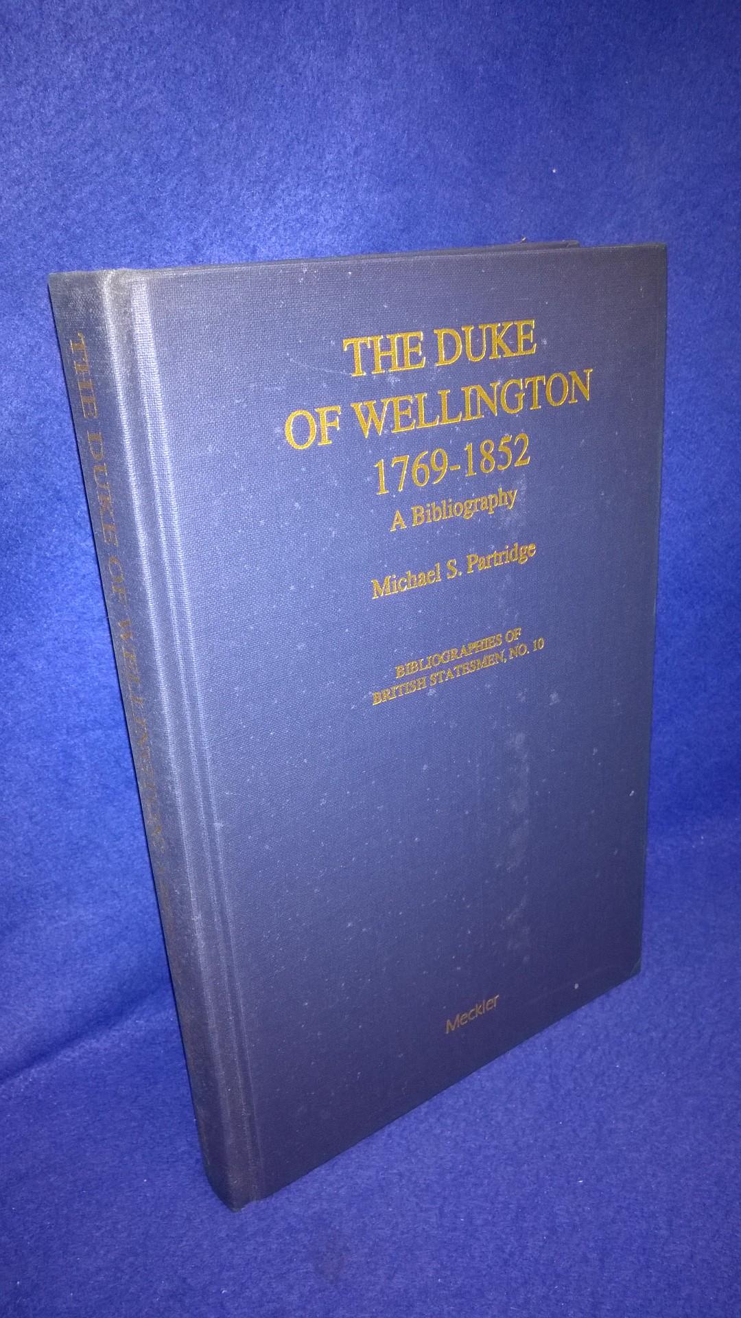 The Duke of Wellington 1769-1852: A Bibliography.