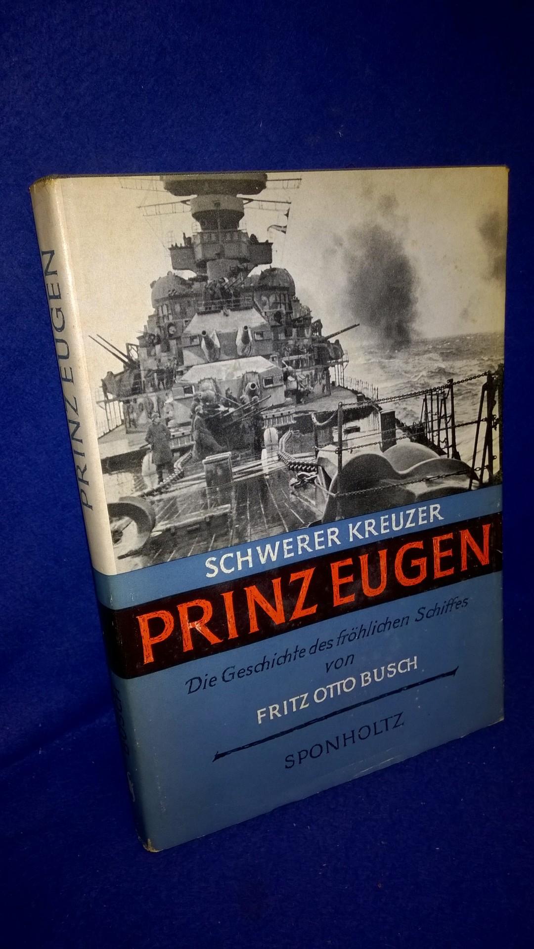 Schwerer Kreuzer Prinz Eugen - Die Geschichte des fröhlichen Schiffes.