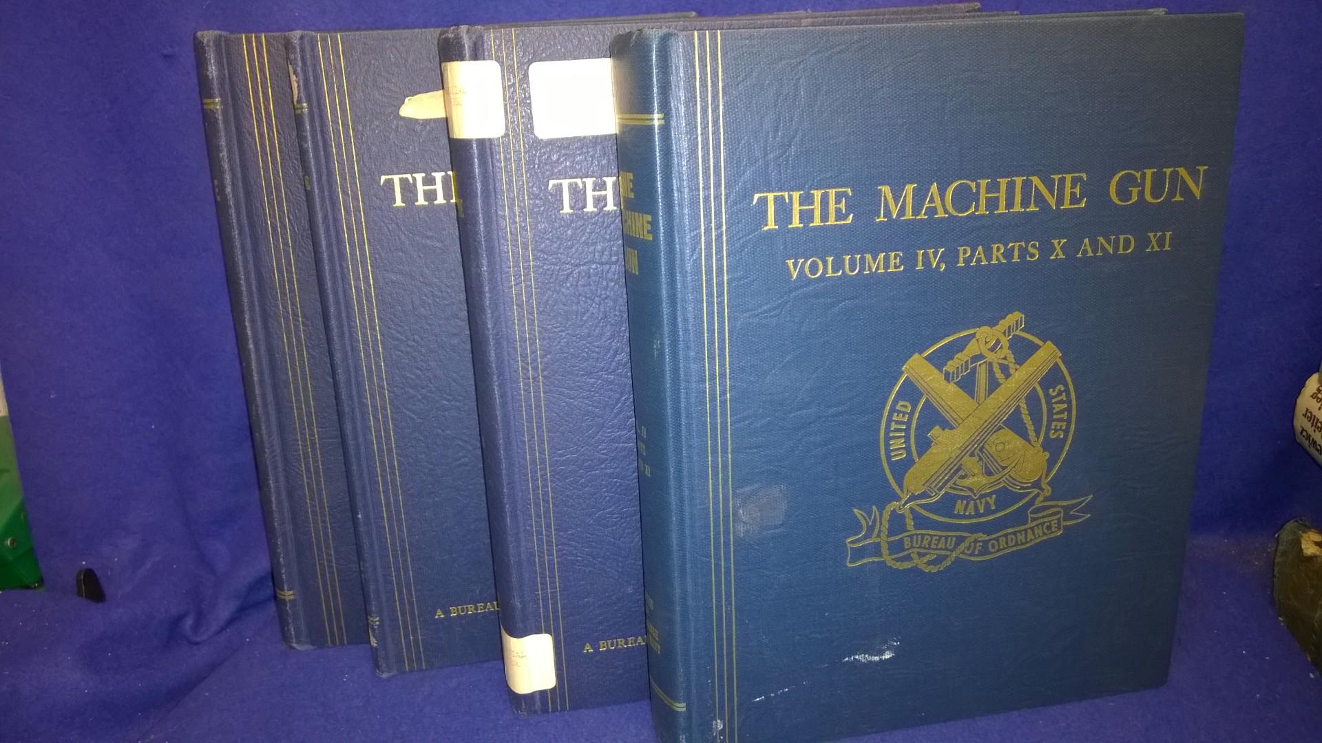 The Machine Gun. History, Evolution, and Development of Manual, Automatic, and Airborne Repeating Weapons, Volume 1-4, so komplett! Seltene Erstausgabe!