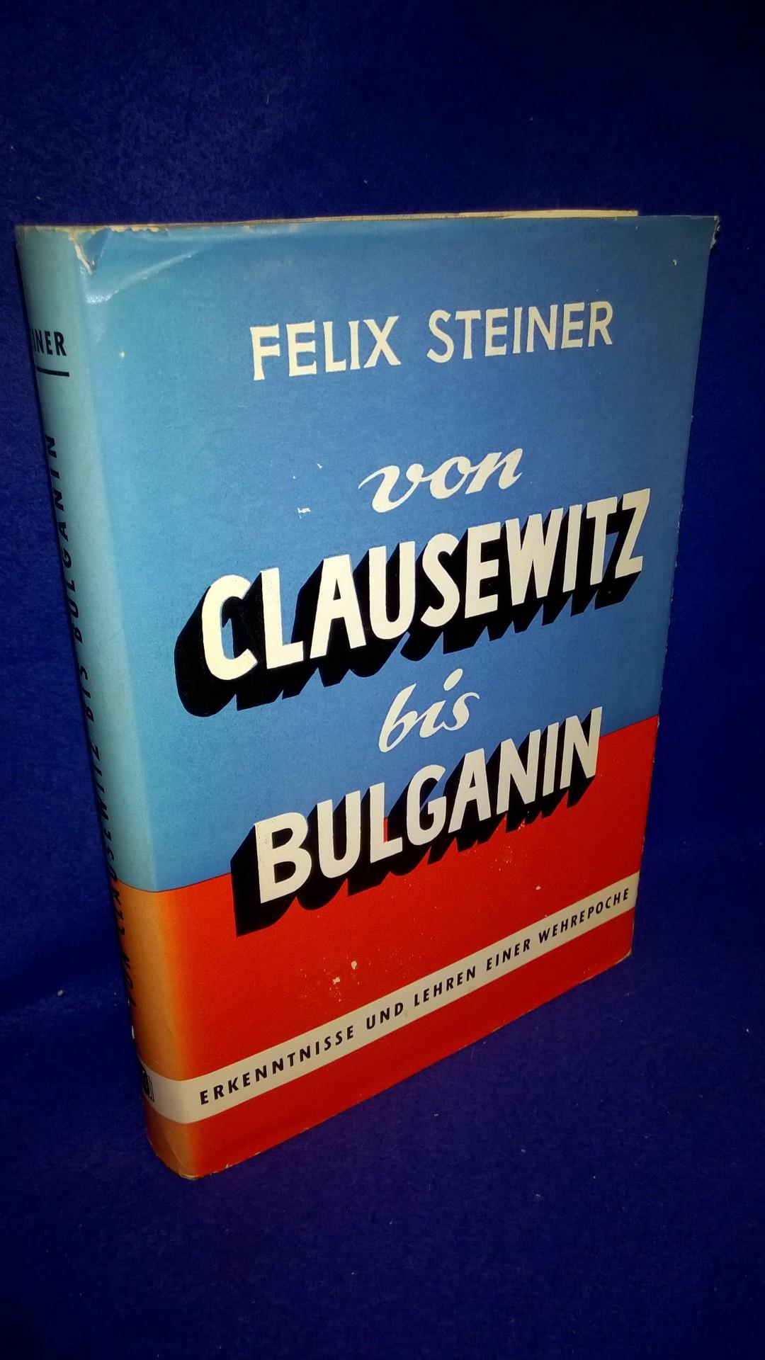 Von Clausewitz bis Bulganin - Erkenntnisse und Lehren einer Wehrepoche.