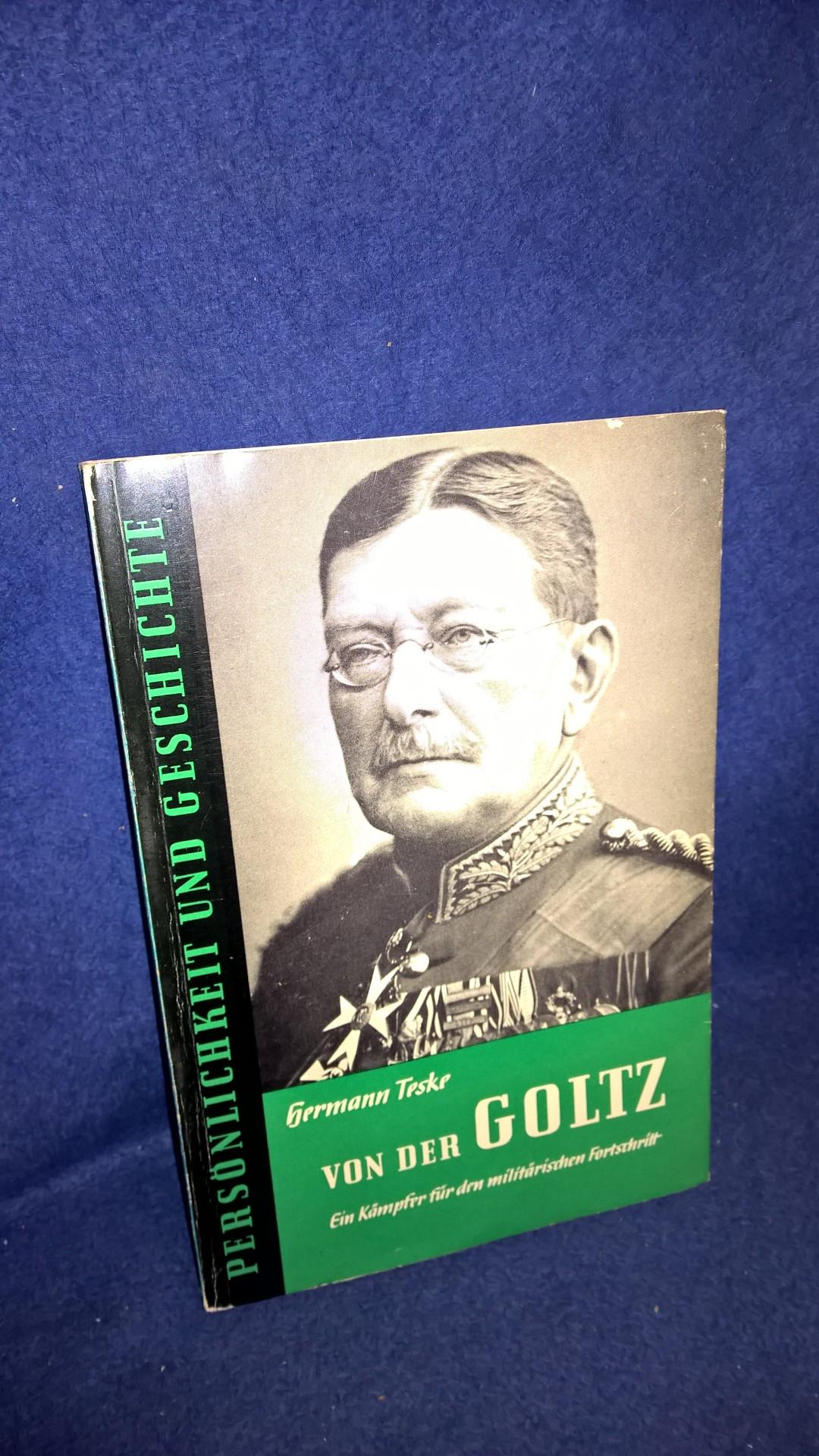 Colmar Freiherr von der Goltz: Ein Kämpfer für den militärischen Fortschritt.