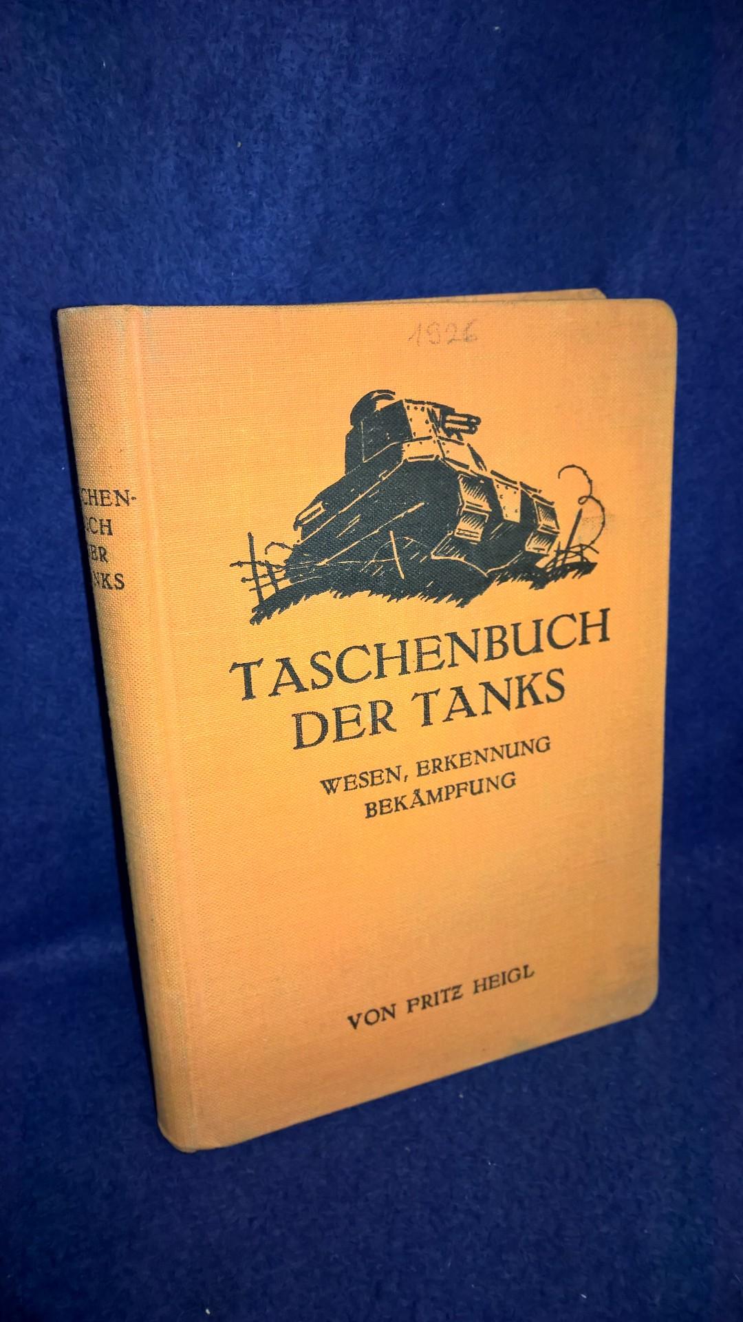 Heigl's Taschenbuch der Tanks - Wesen, Erkennung, Bekämpfung. Seltene Orginal-Ausgabe!!