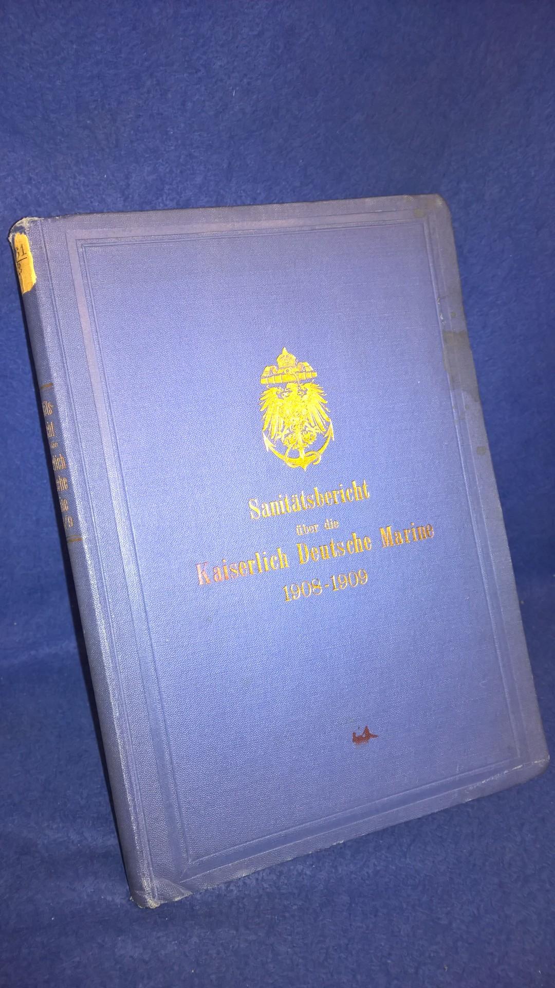 Sanitätsbericht über die Kaiserlich Deutsche Marine für den Zeitraum vom 1. Oktober 1908 bis 30.September 1909.