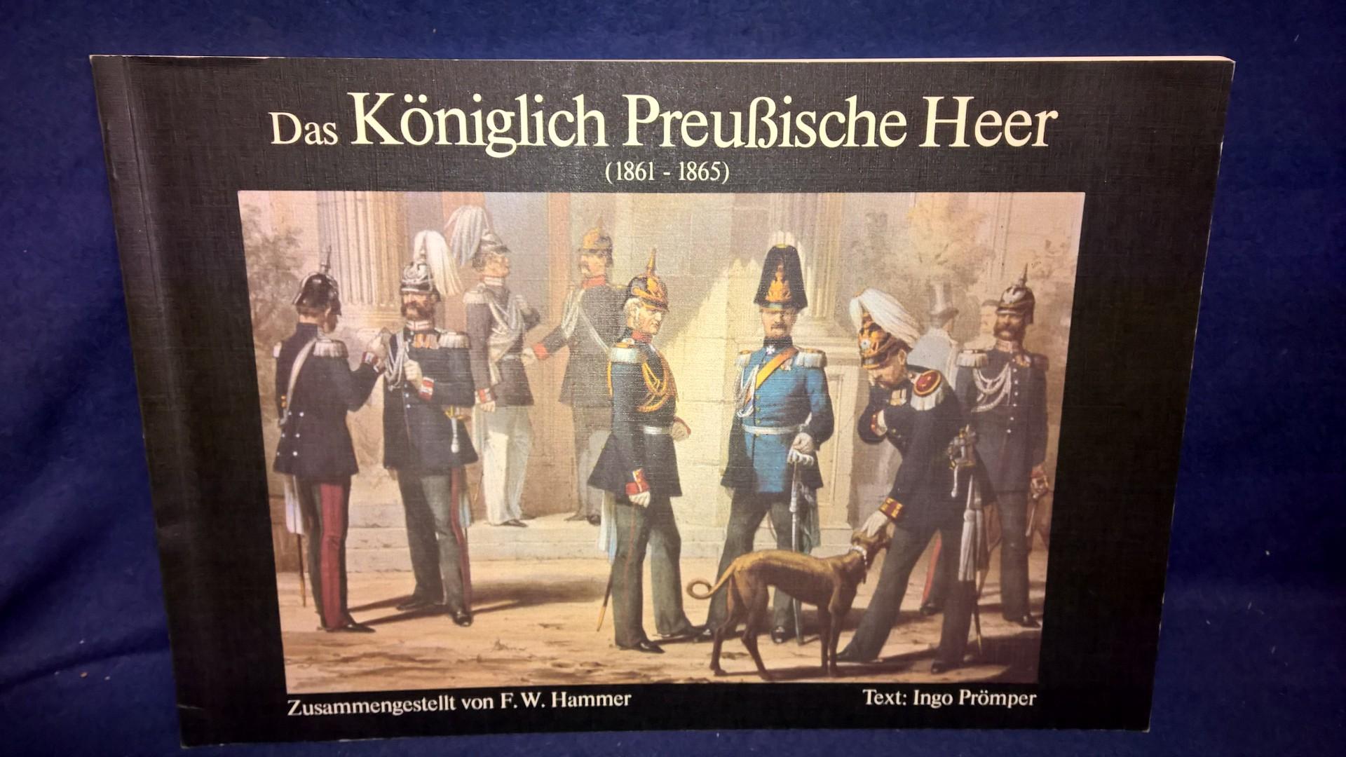 Das Königlich Preußische Heer (1861-1865) in seiner gegenwärtigen Uniformirung. 