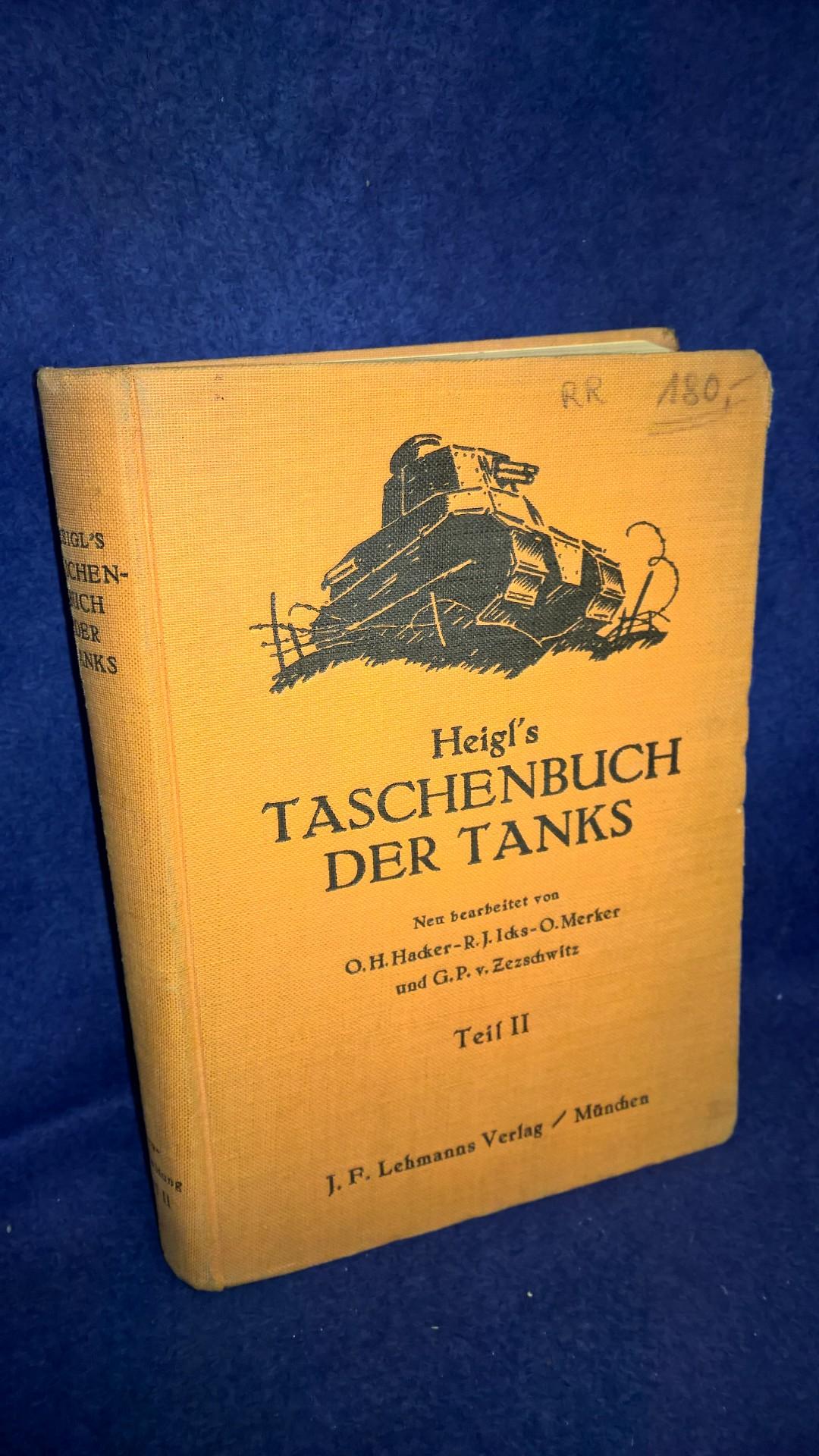 Heigl´s Taschenbuch der Tanks. Teil II: Panzererkennungsdienst G-Z Panzerzüge und Panzerdraisinen. Orginal-Ausgabe!!