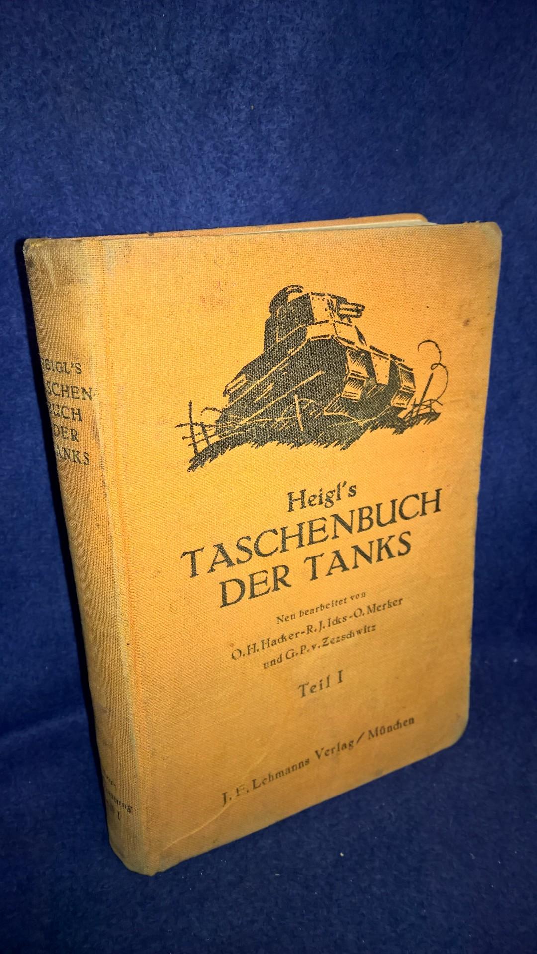 Heigl´s Taschenbuch der Tanks. Teil I: D 612/2. Wesen der Panzerkraftfahrzeuge. Orginal-Ausgabe!!